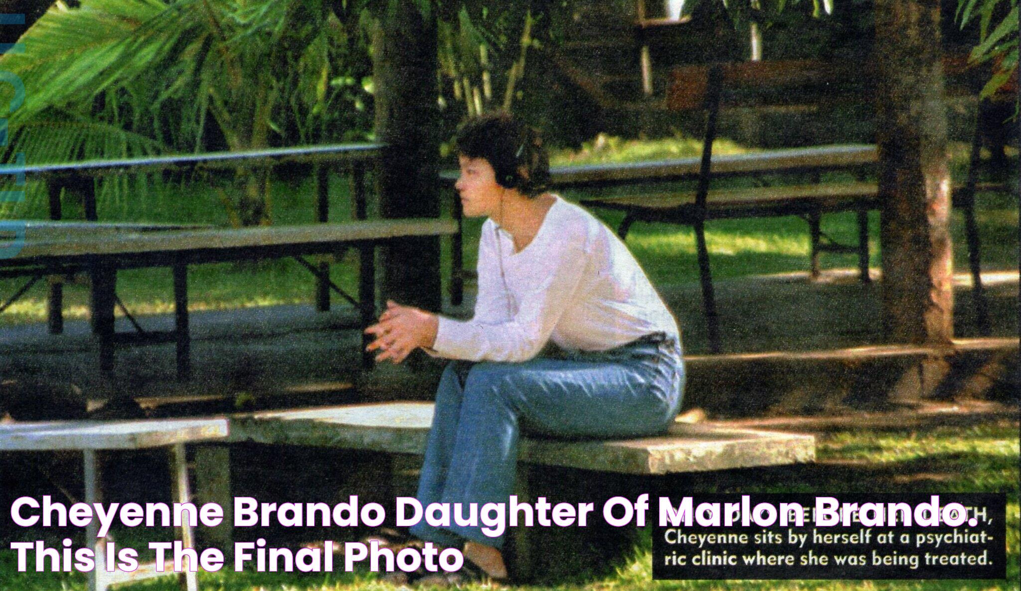 Cheyenne Brando, daughter of Marlon Brando. This is the final photo