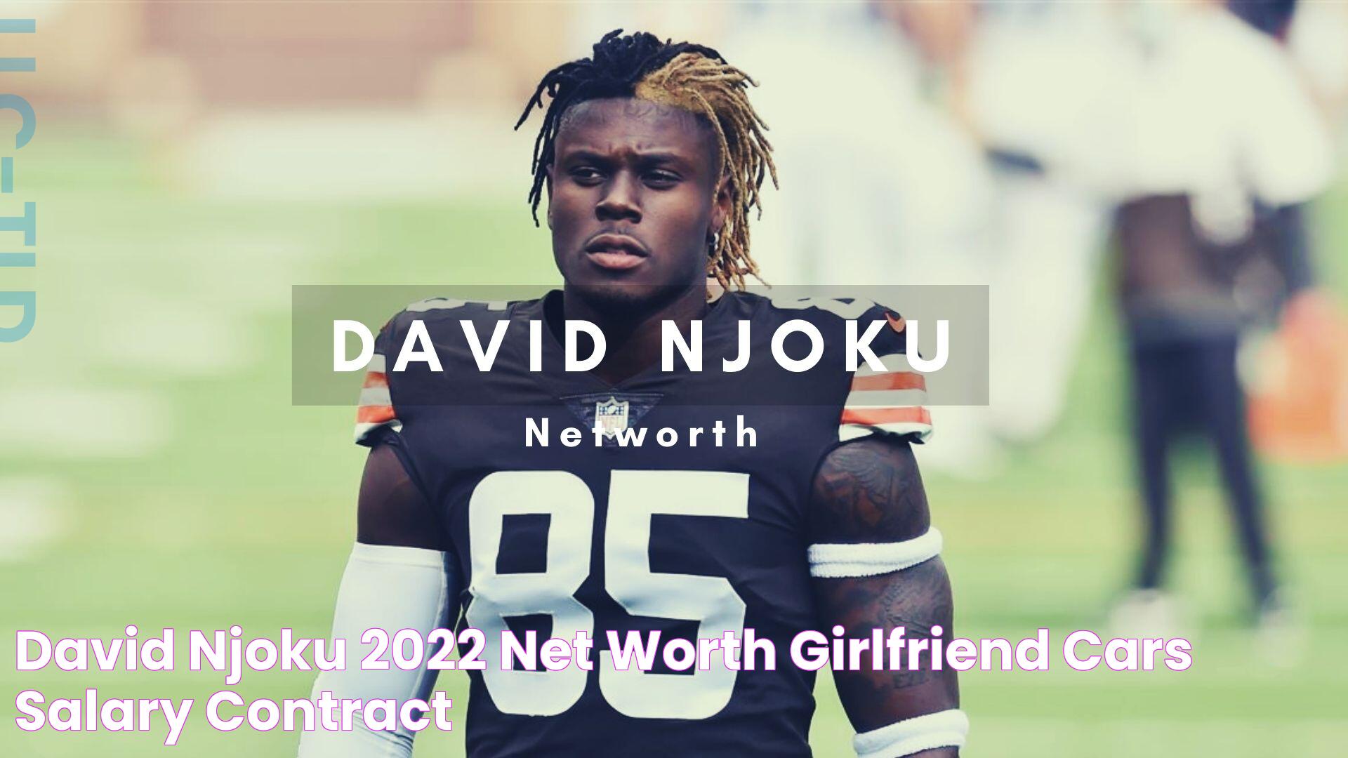 David Njoku Net Worth Analysis: Financial Success And Athletic Prowess