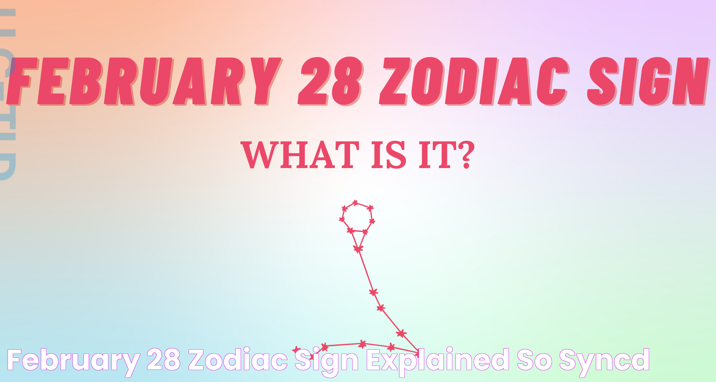 February 28 Zodiac Sign Explained So Syncd