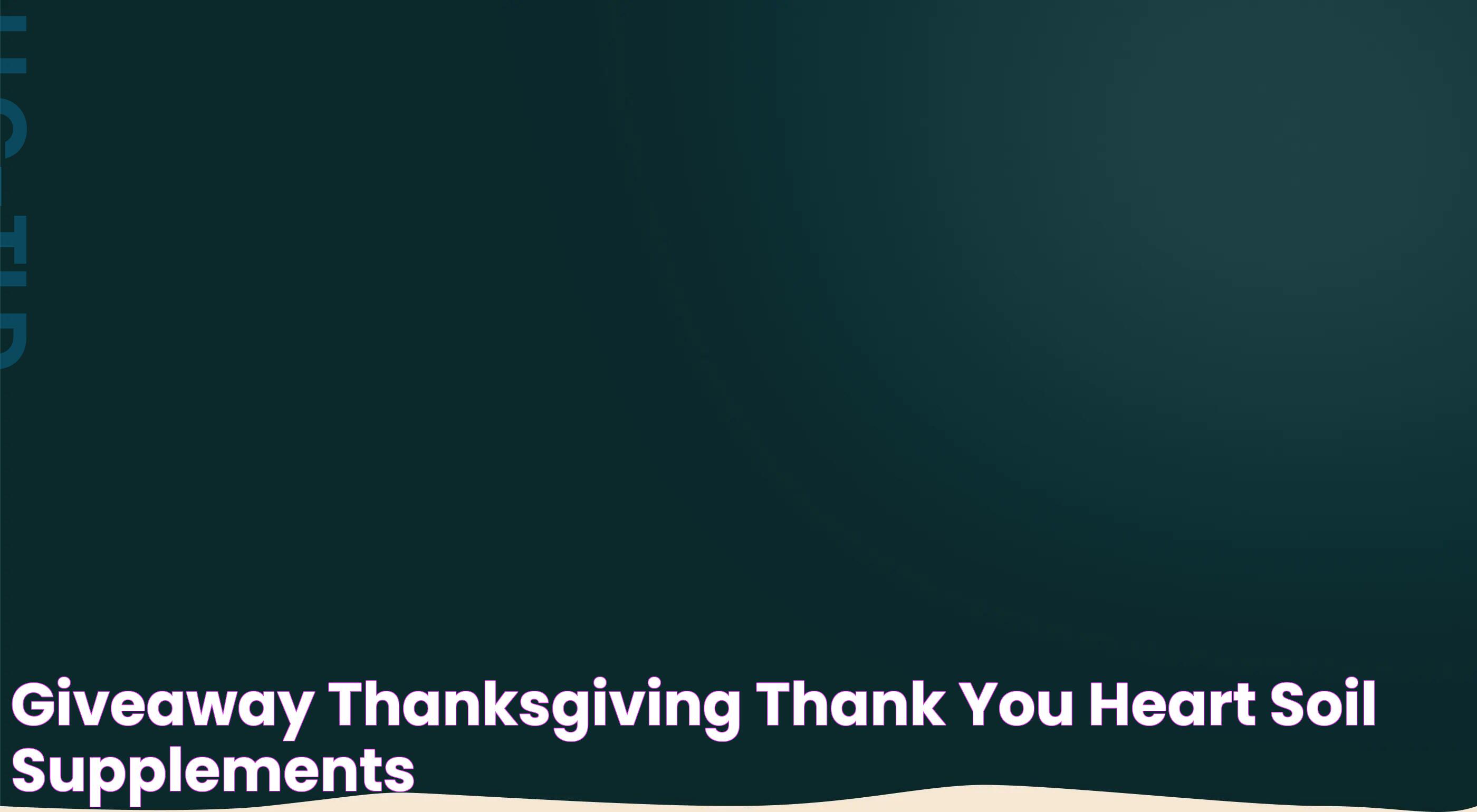 Giveaway Thanksgiving Thank You Heart & Soil Supplements