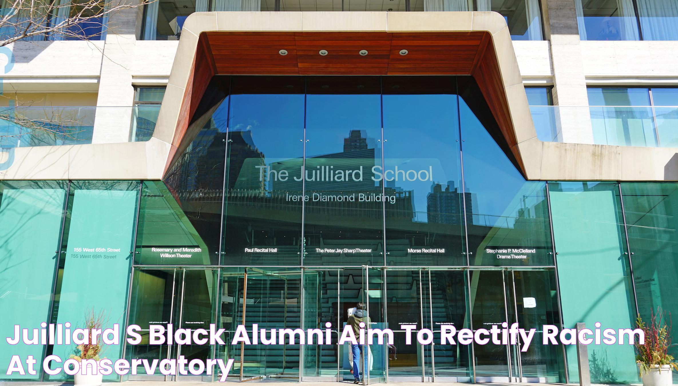 Juilliard’s Black Alumni Aim to Rectify Racism at Conservatory