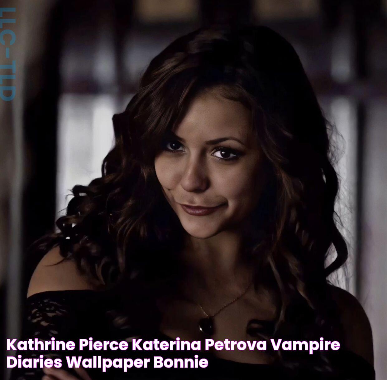 Kathrine Pierce, Katerina Petrova, Vampire Diaries Wallpaper, Bonnie