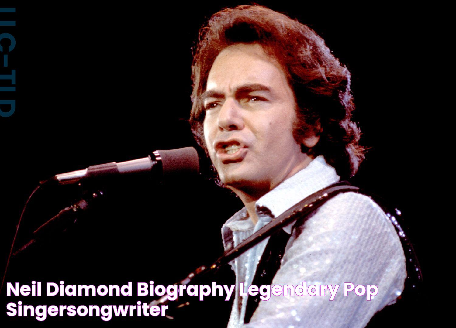 Neil Diamond Biography Legendary Pop SingerSongwriter