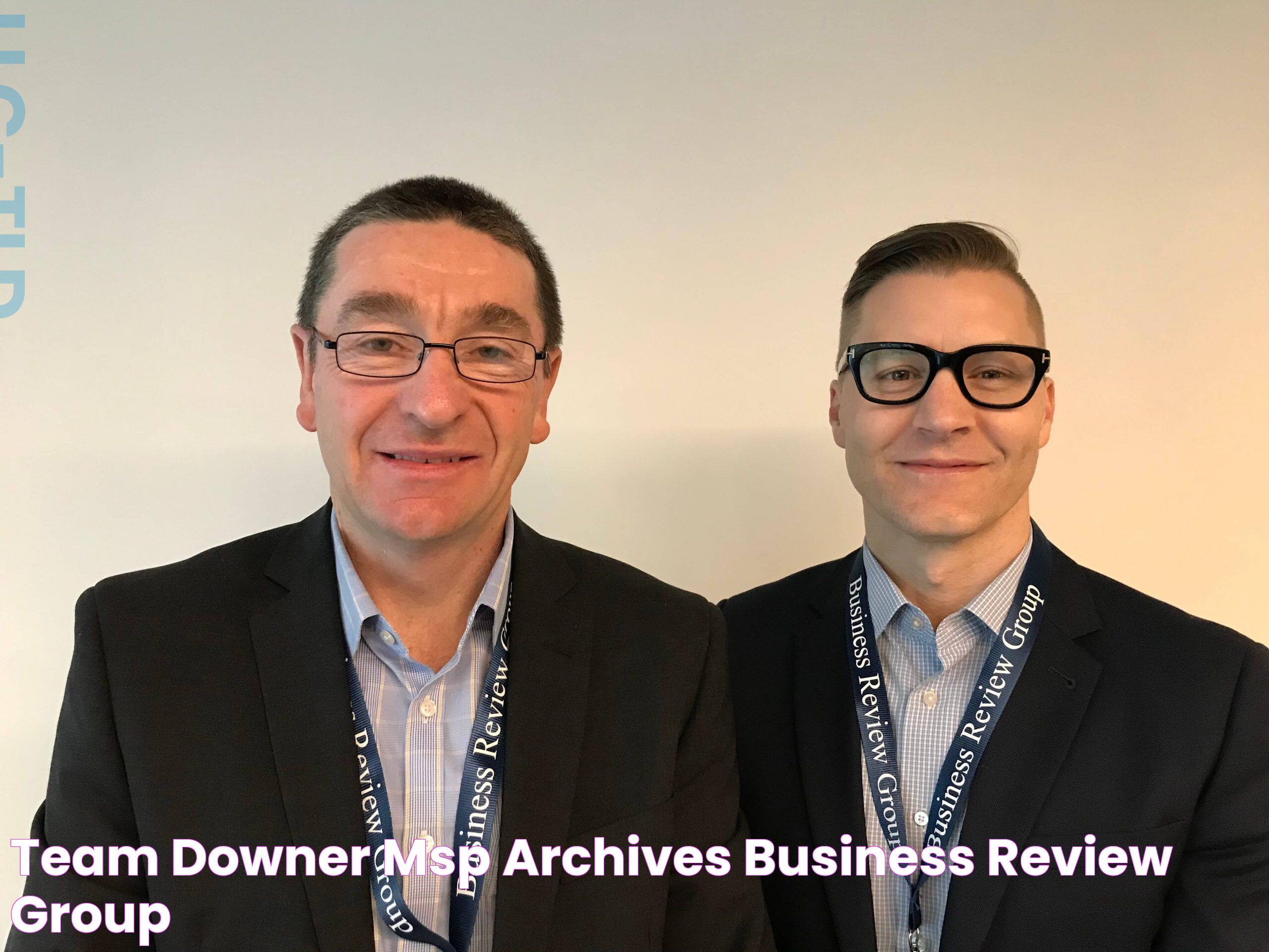 Team Downer MSP Archives Business Review Group