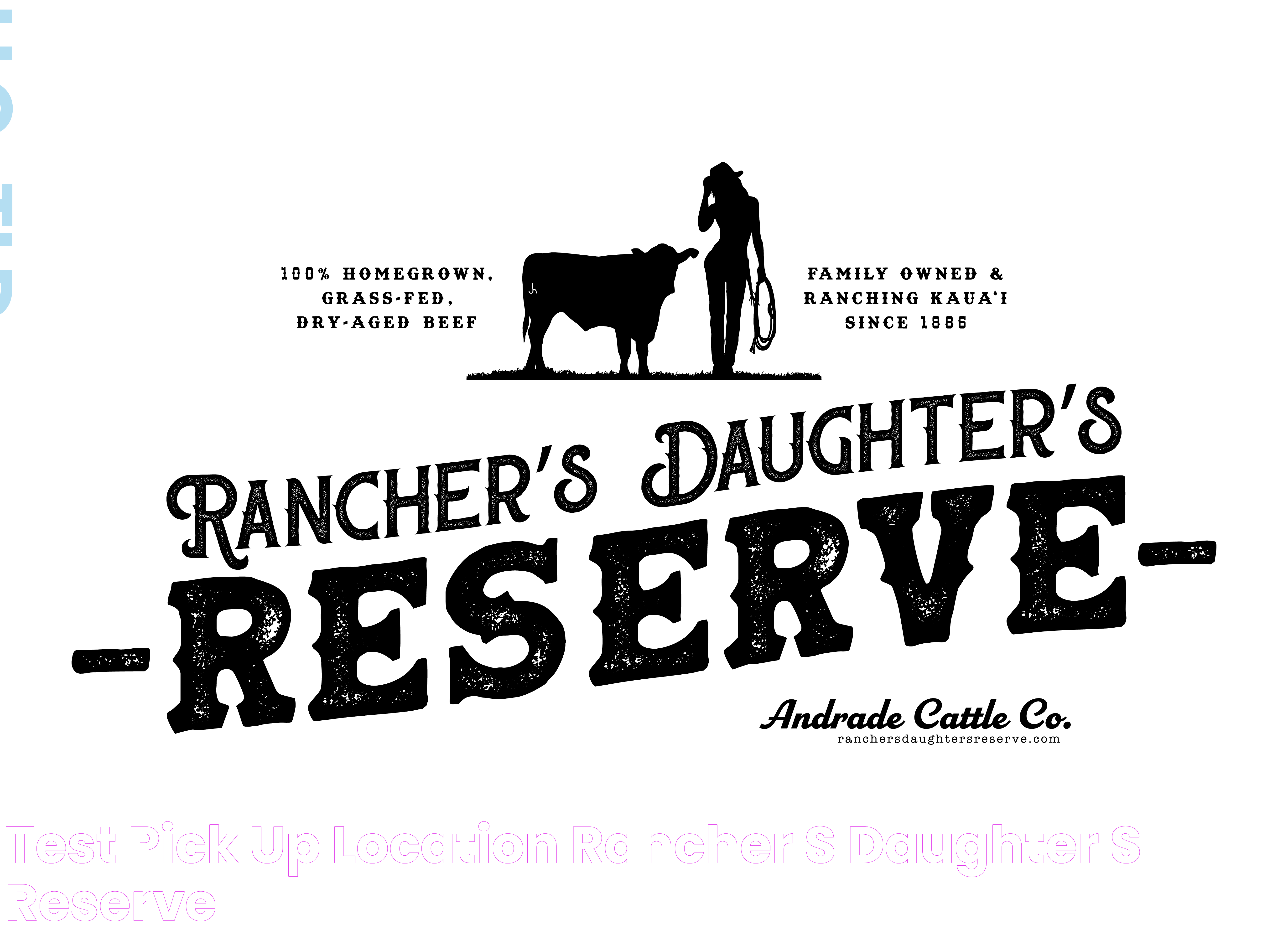 Test PICK UP LOCATION Rancher's Daughter's Reserve