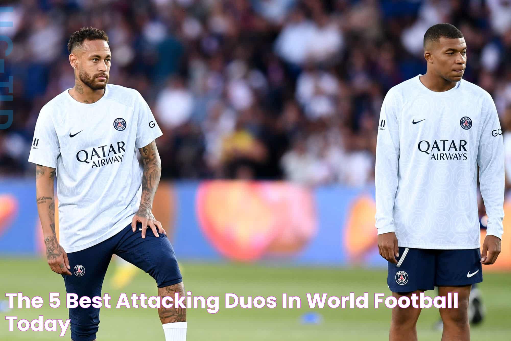 The 5 best attacking duos in world football today