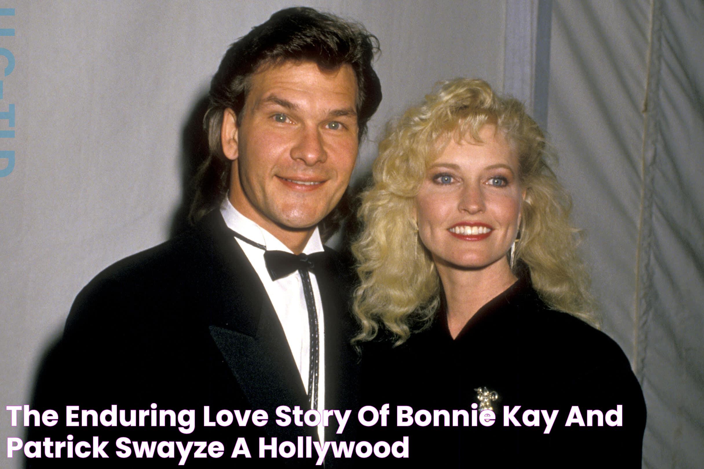 The Enduring Love Story Of Bonnie Kay And Patrick Swayze A Hollywood