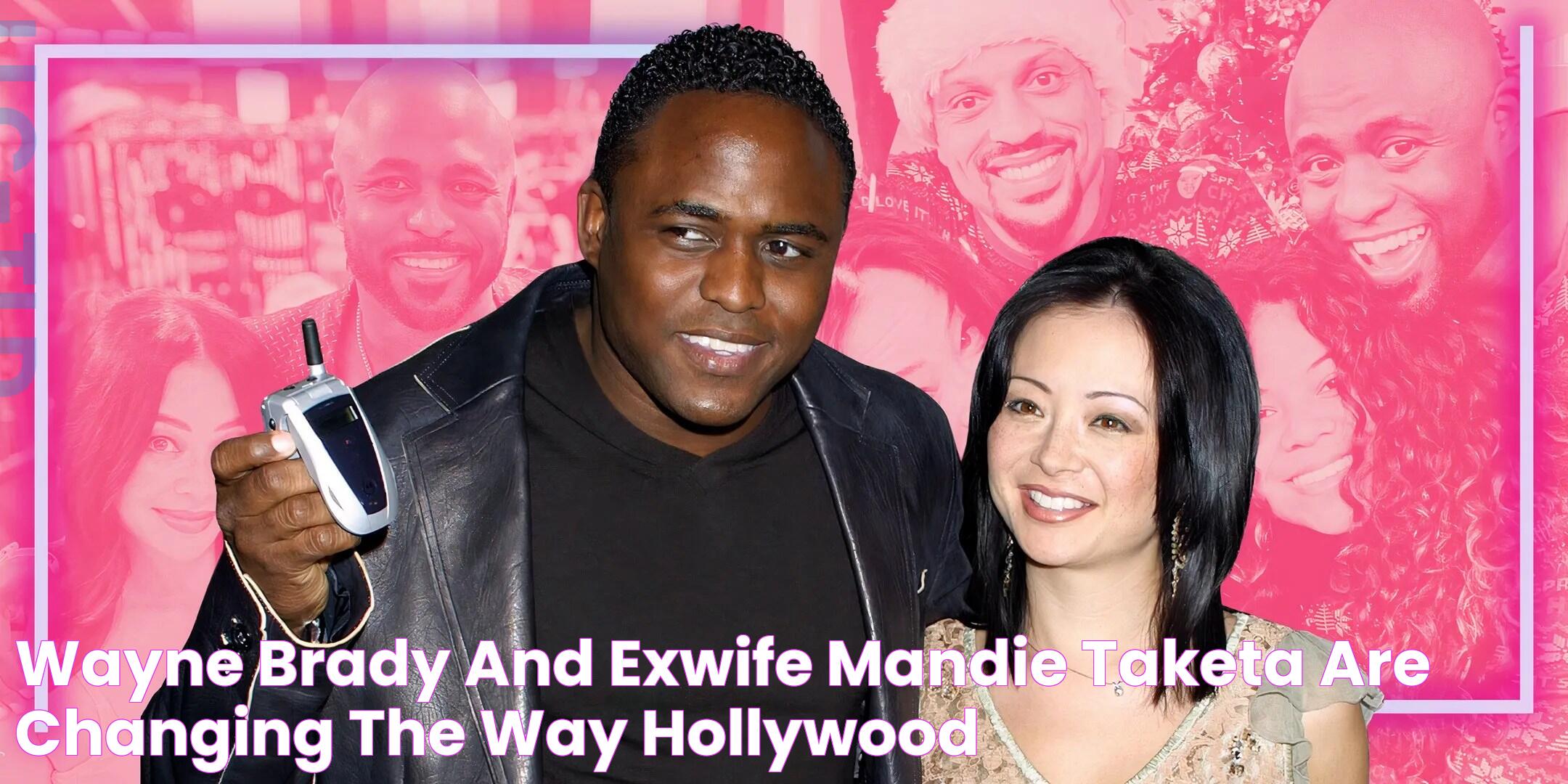 Wayne Brady And ExWife Mandie Taketa Are Changing The Way Hollywood