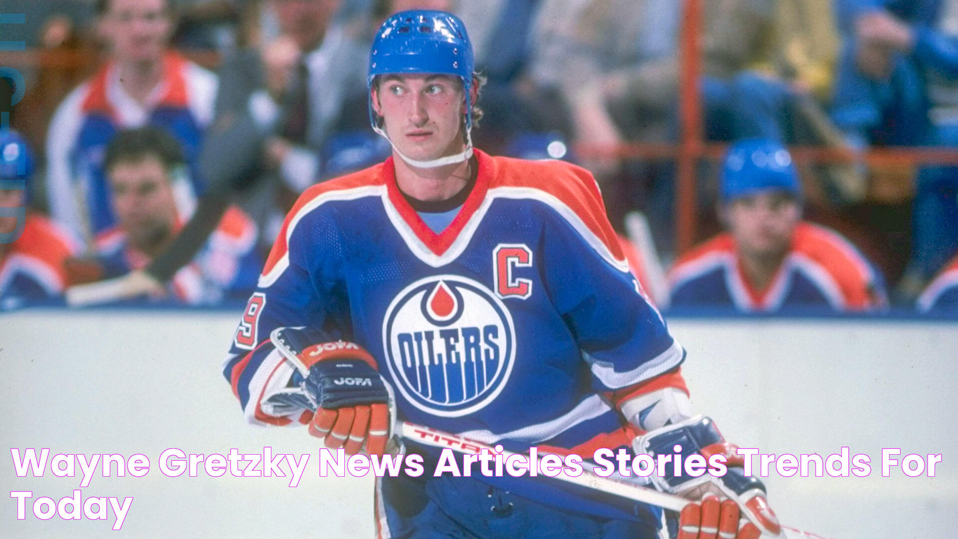 Wayne Gretzky News, Articles, Stories & Trends for Today