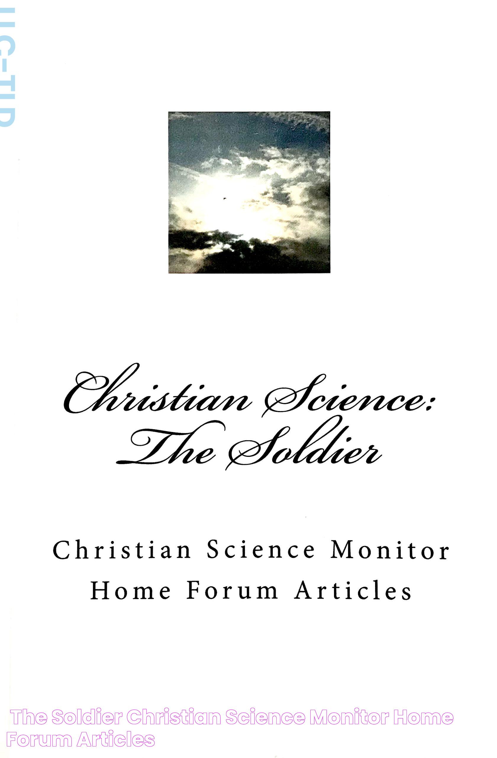 "The Soldier " Christian Science Monitor Home Forum Articles