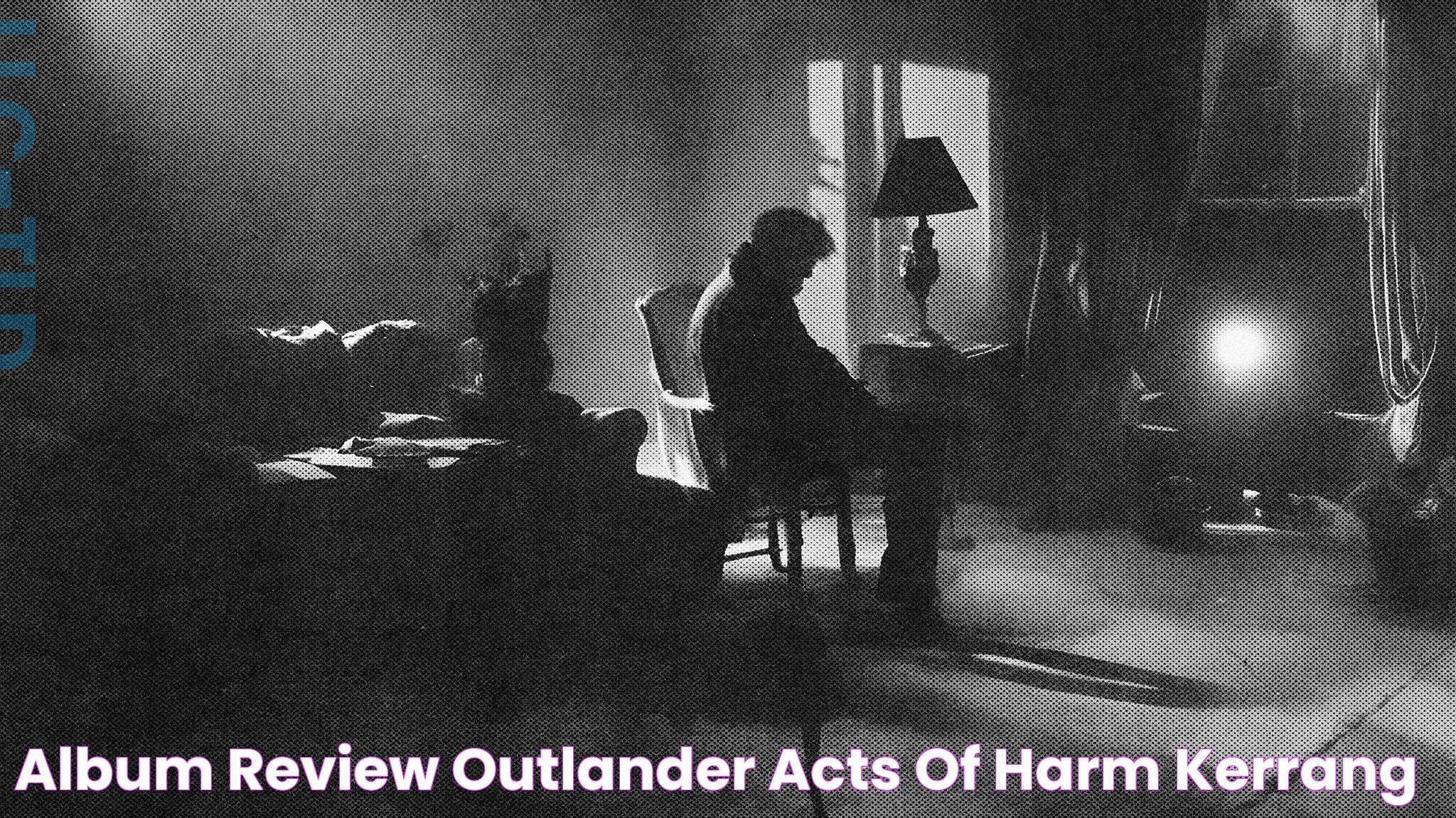 Album review Outlander Acts Of Harm Kerrang!