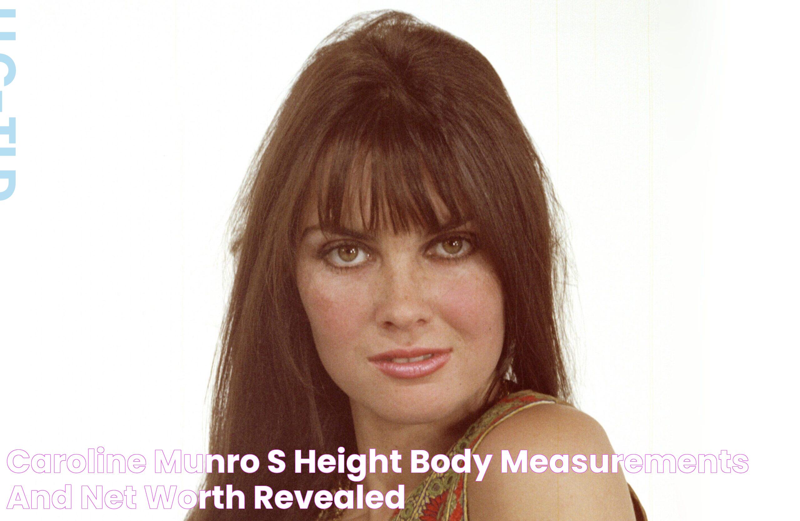 Caroline Munro Net Worth: Insights Into Her Life And Success