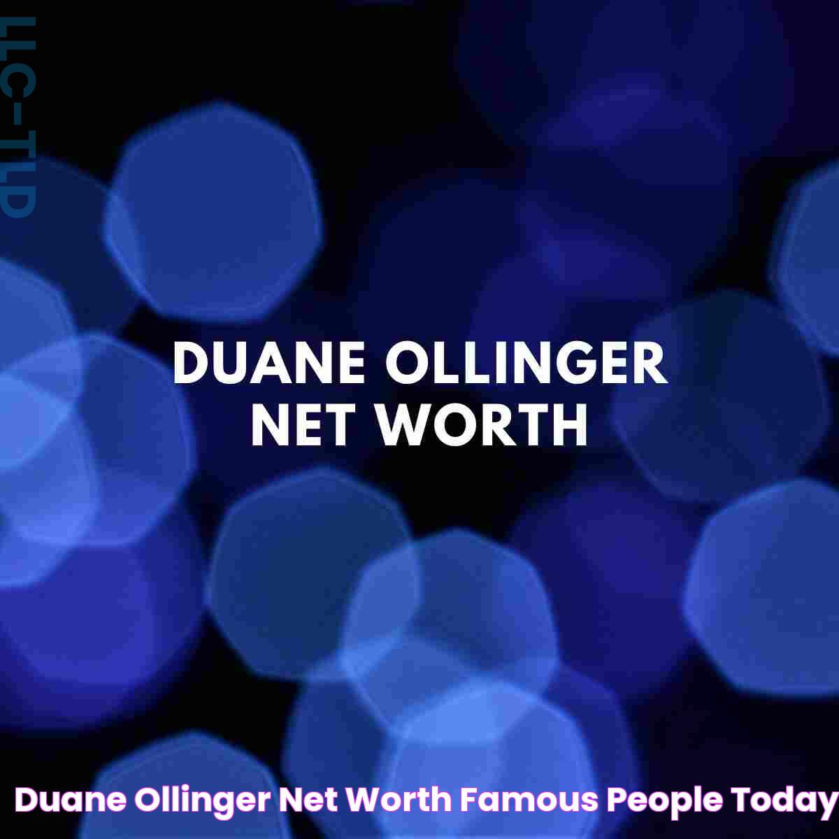 Duane Ollinger Net Worth Famous People Today