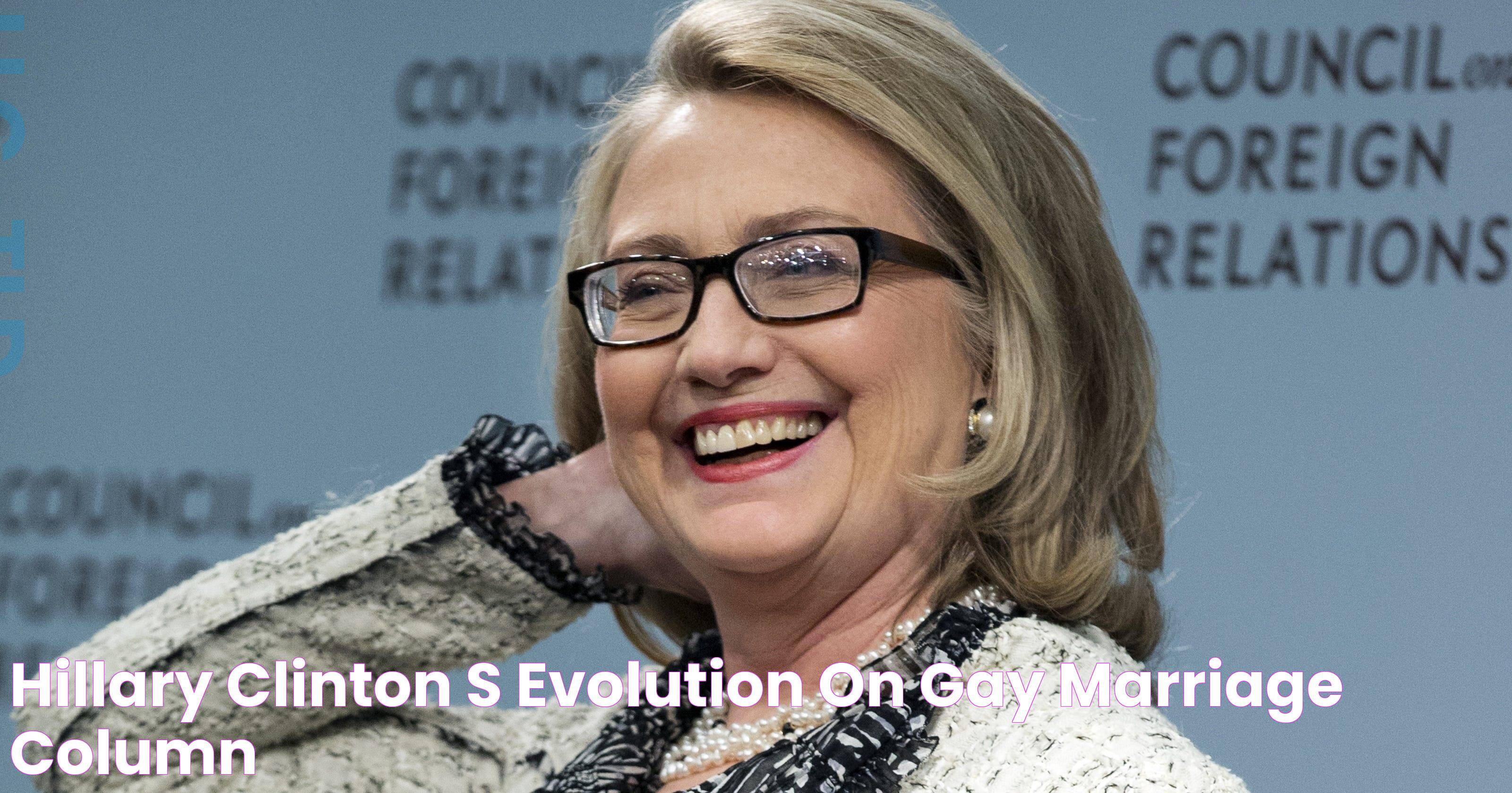 Hillary Clinton's evolution on gay marriage Column