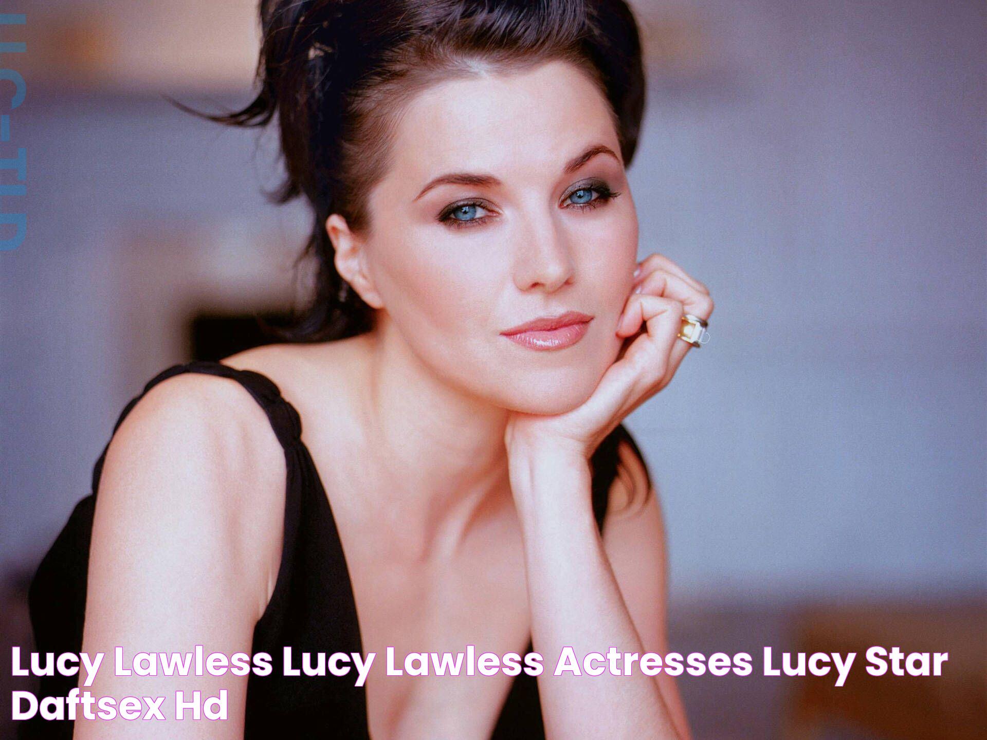 Lucy Lawless: A Look Into The Life Of An Iconic Actress