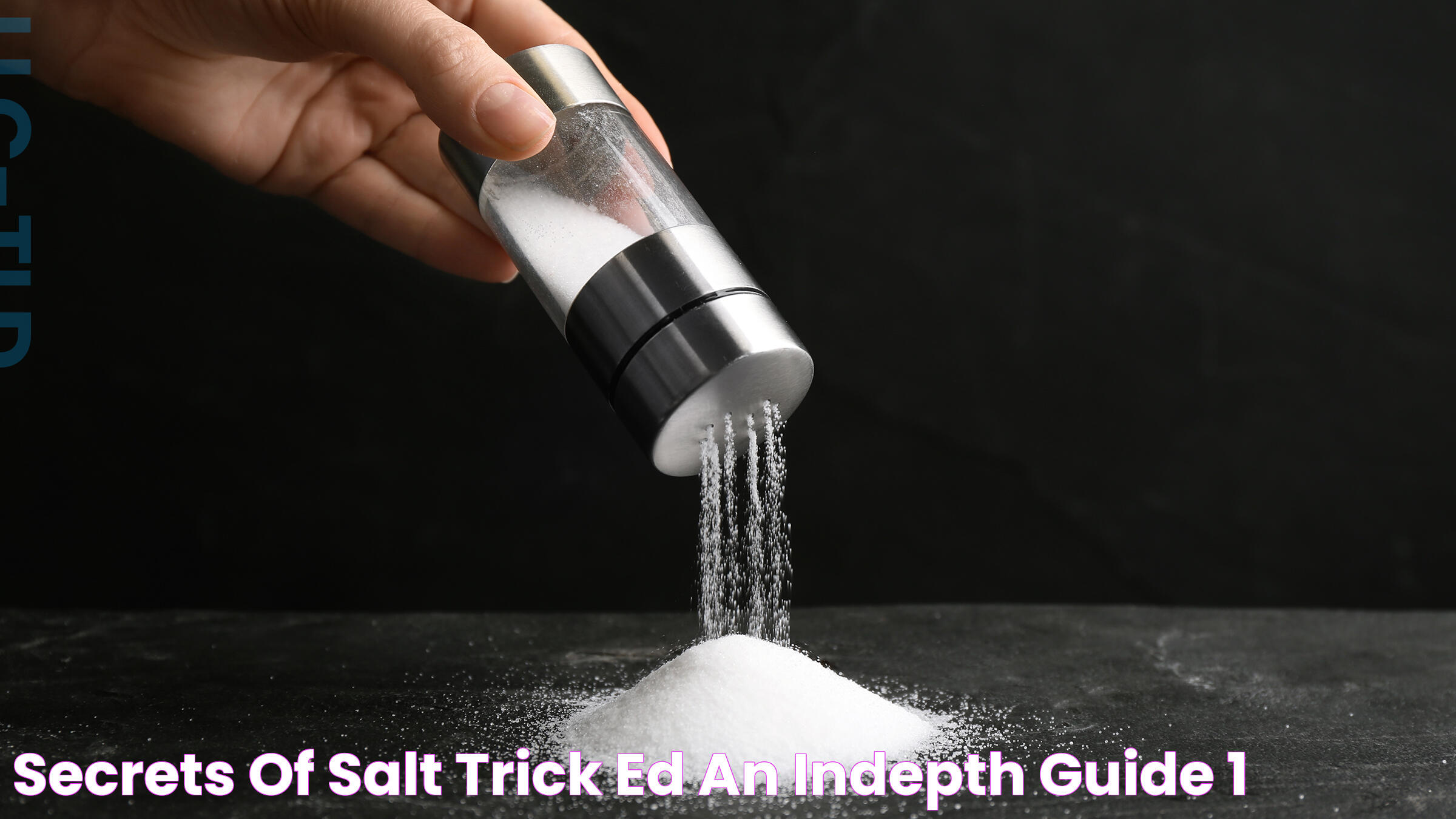 Secrets Of Salt Trick Ed An InDepth Guide