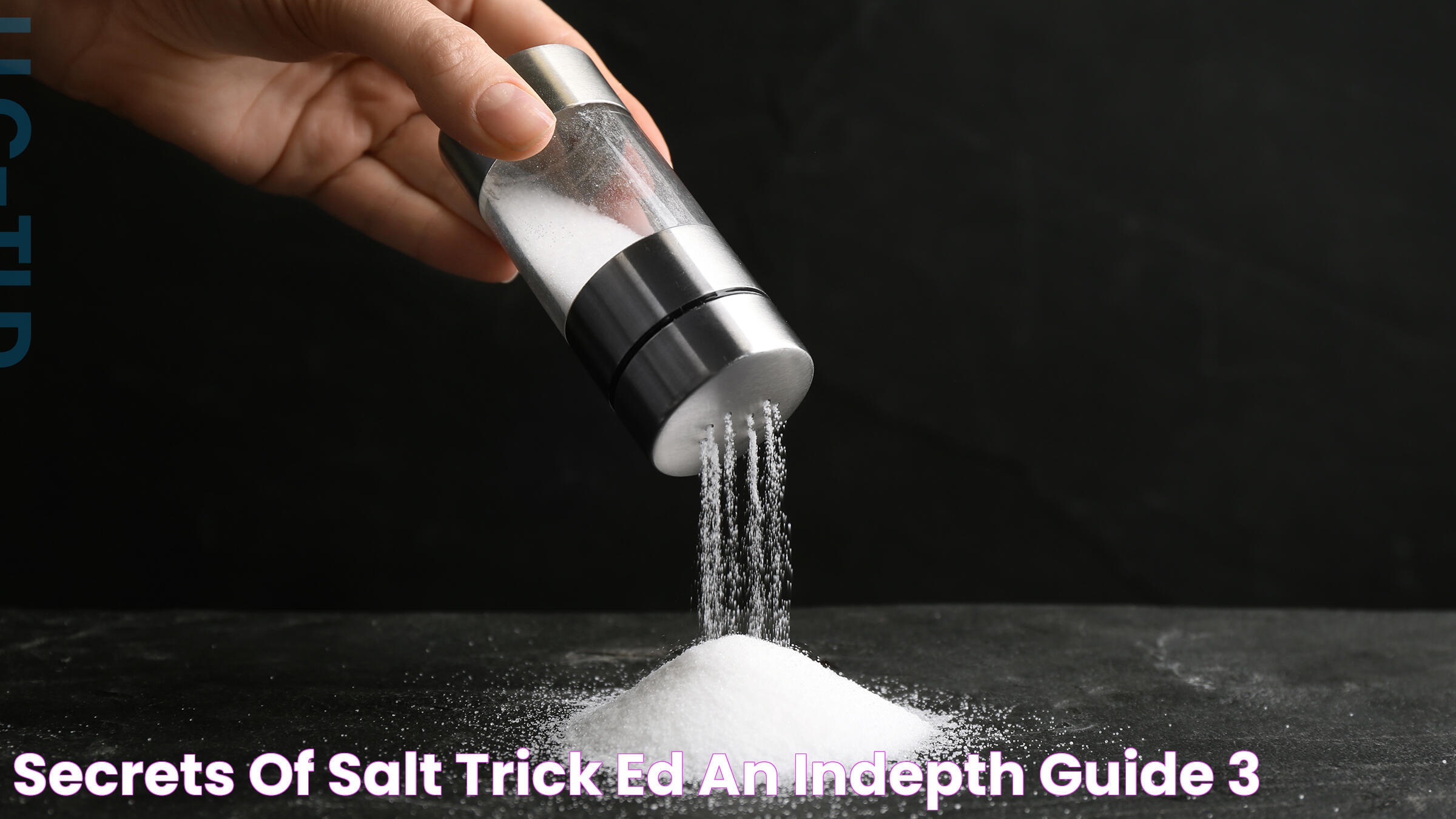 Secrets Of Salt Trick Ed An InDepth Guide