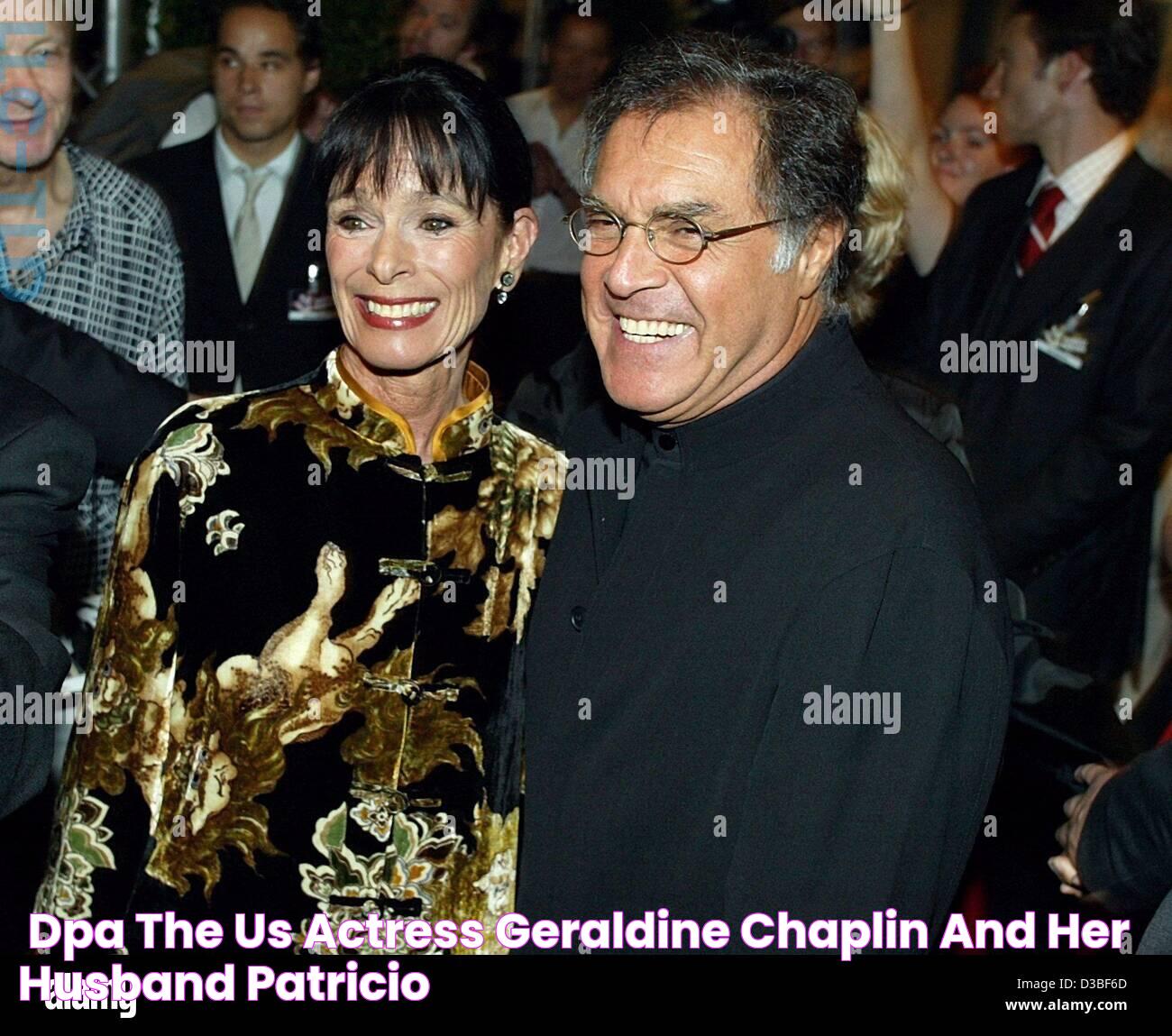 (dpa) The US actress Geraldine Chaplin and her husband Patricio