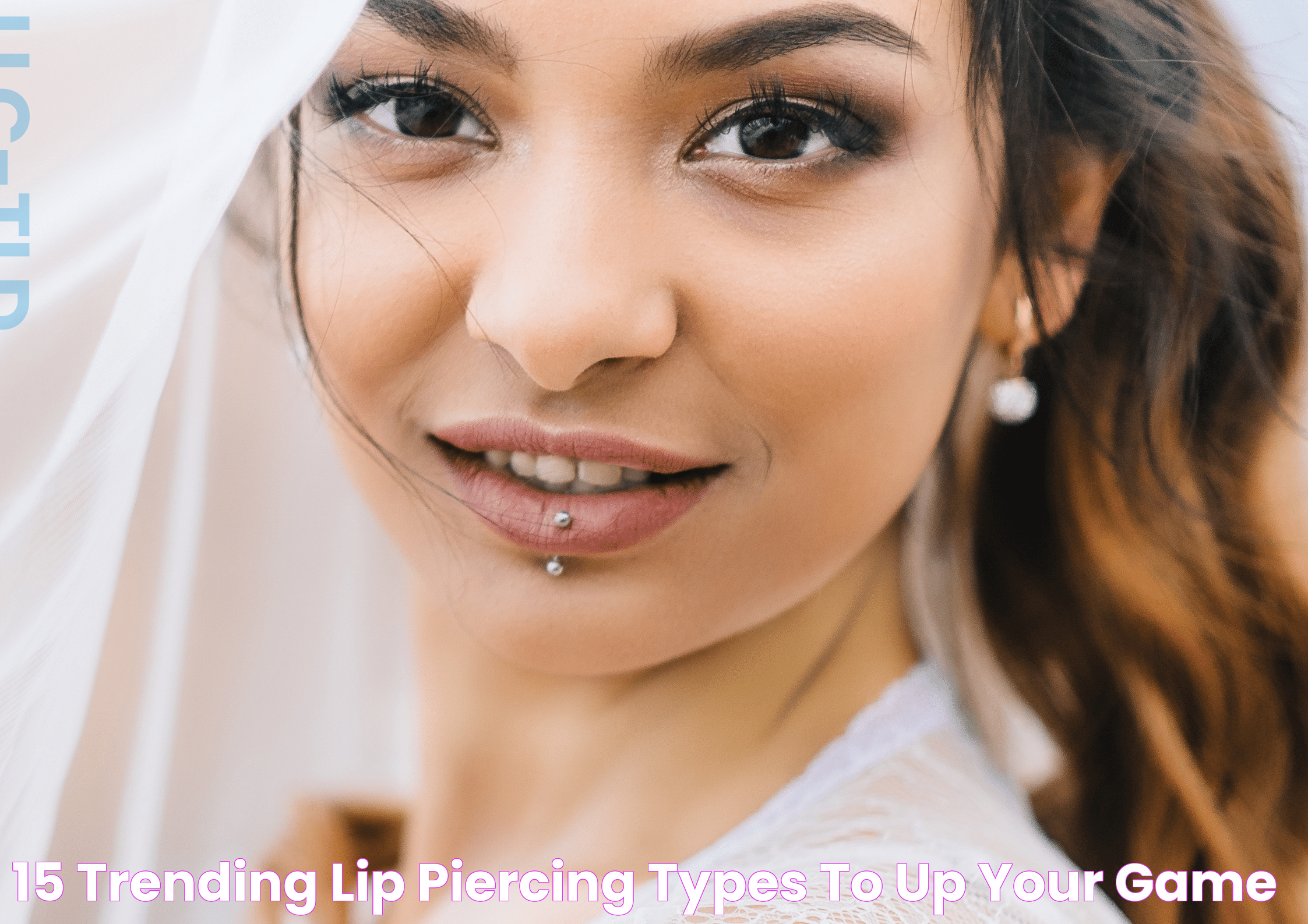 15 Trending Lip Piercing Types to Up Your Game