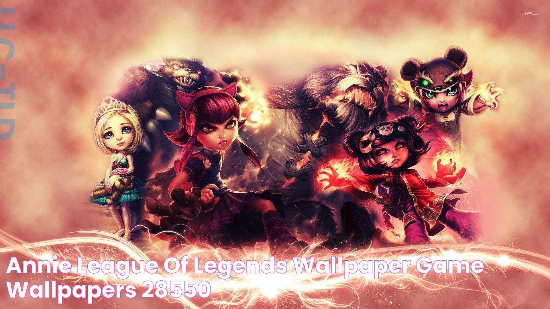 Annie League of Legends wallpaper Game wallpapers 28550