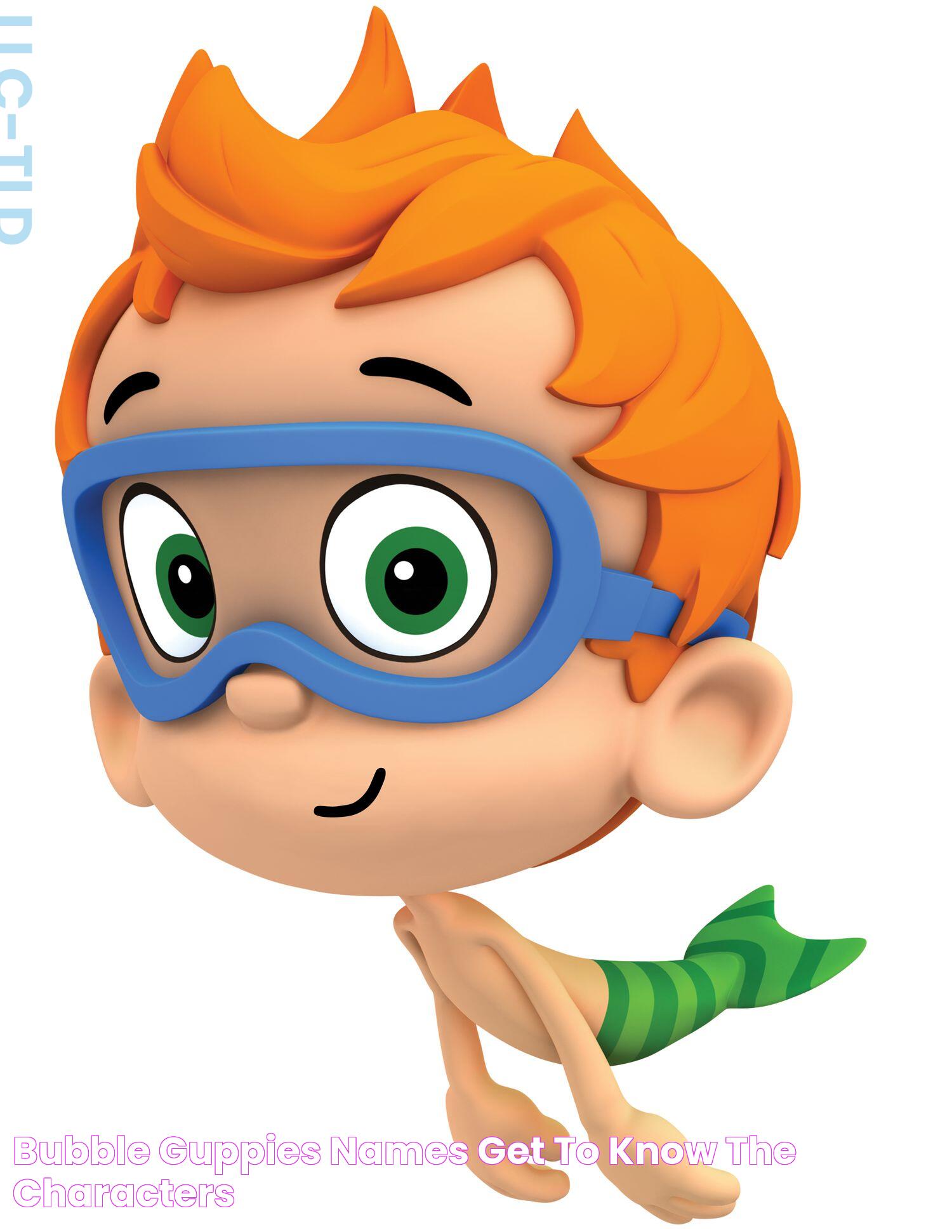 Bubble Guppies Names: Dive Into The Vibrant World Of Your Favorite Characters