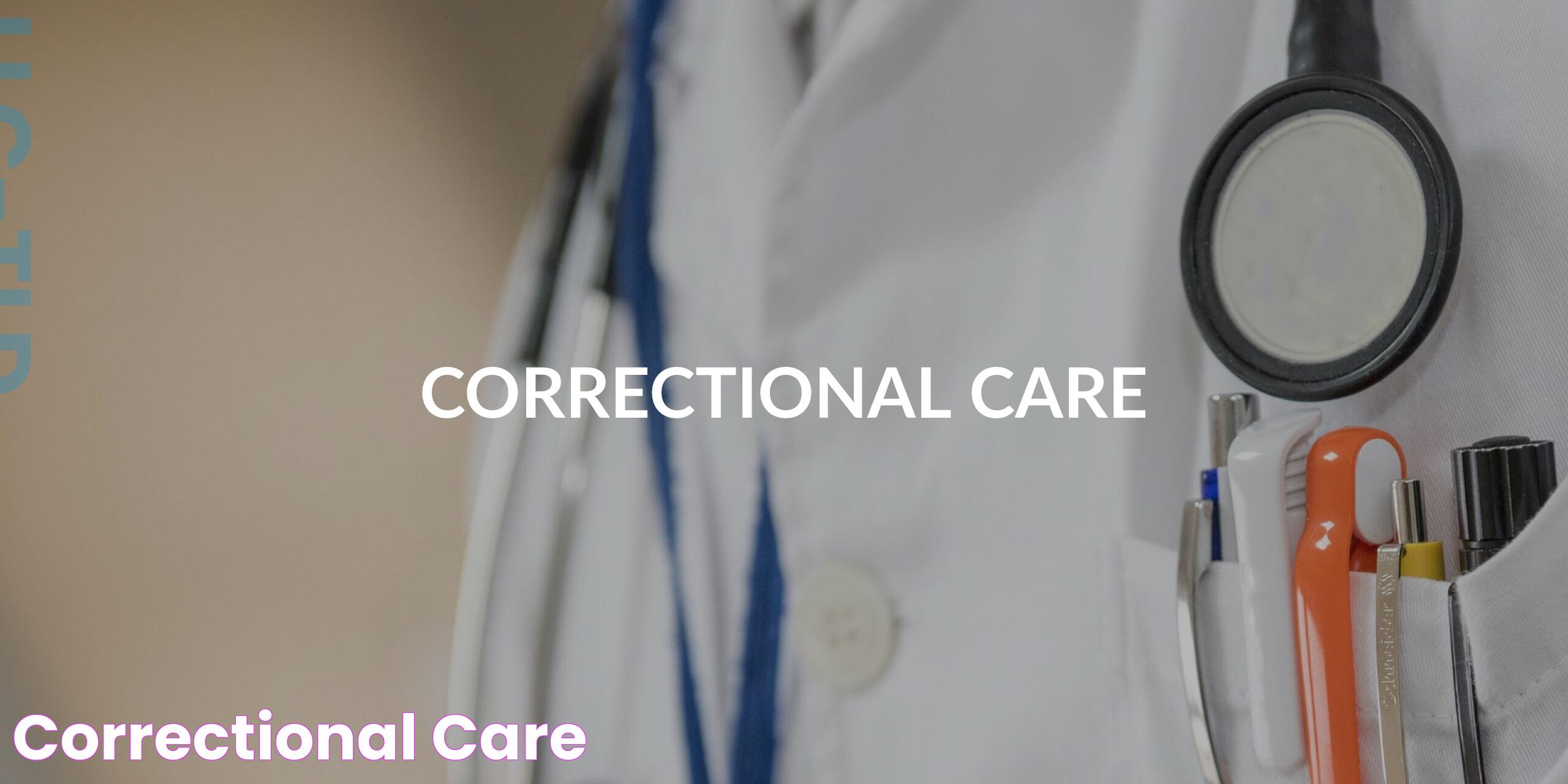 Innovative Strategies For Comprehensive Correctional Care