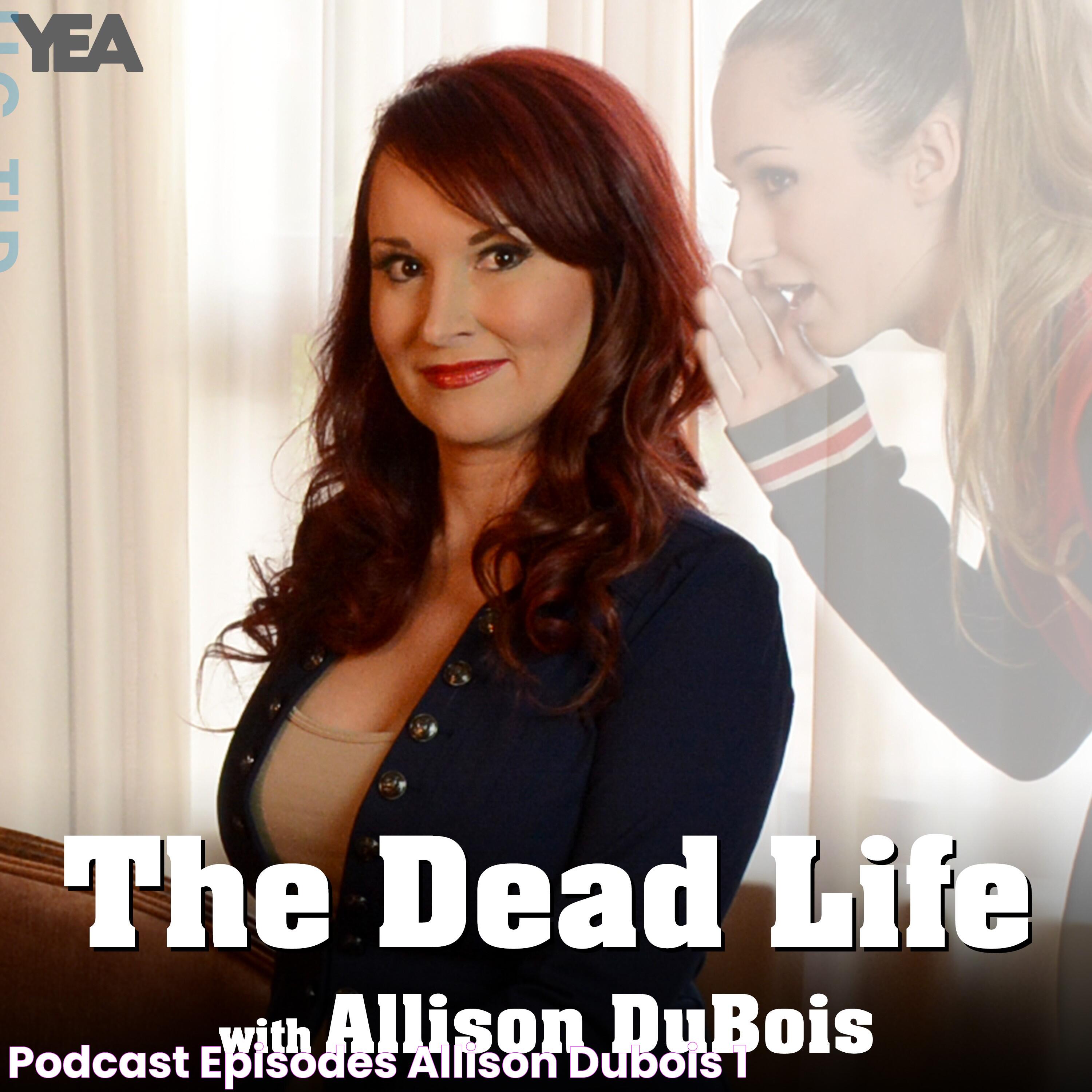 Podcast Episodes Allison DuBois