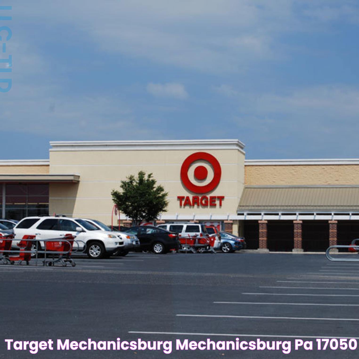 Target Mechanicsburg Mechanicsburg, PA 17050