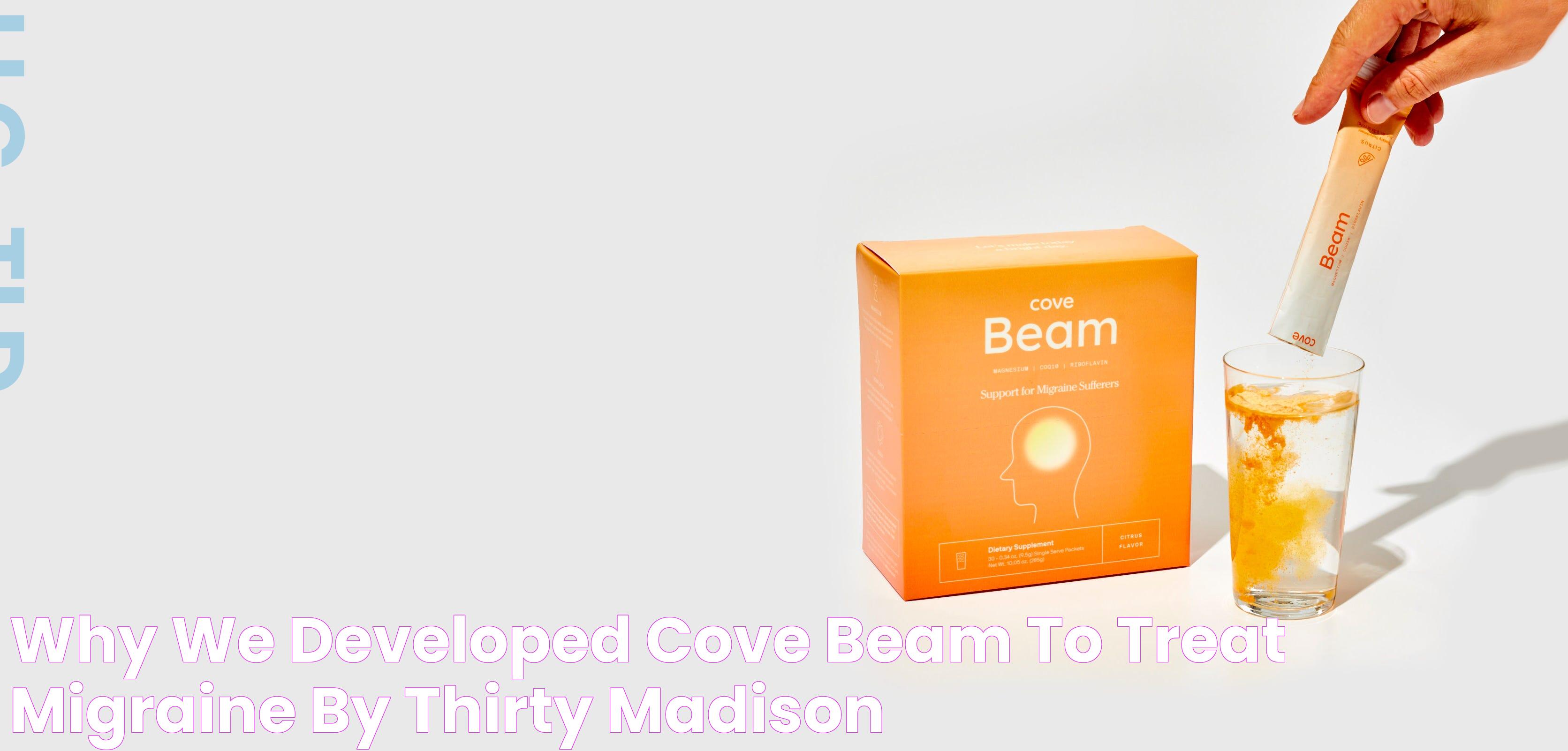 Why We Developed Cove Beam to Treat Migraine by Thirty Madison