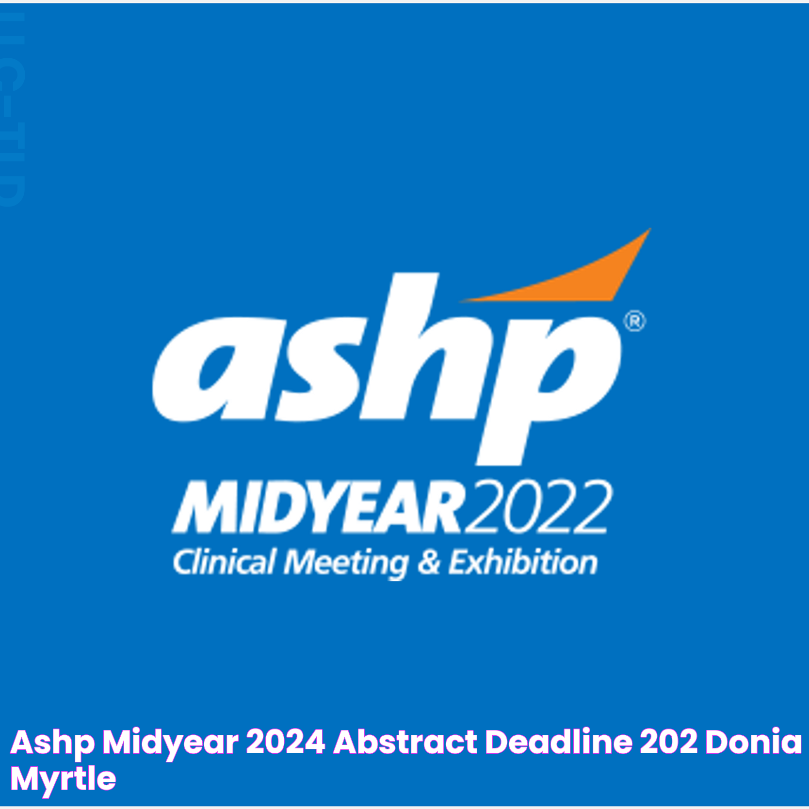 Ashp Midyear 2024 Abstract Deadline 202 Donia Myrtle