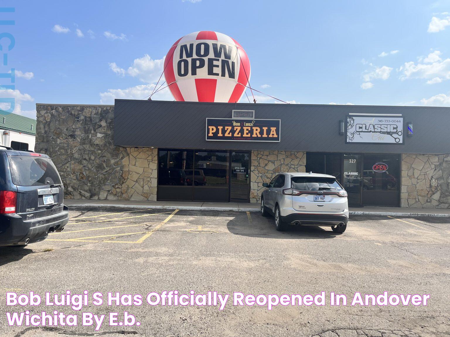 Bob & Luigi's has officially reopened in Andover Wichita By E.B.