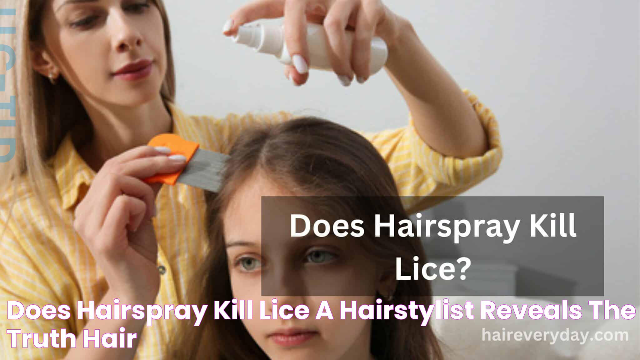 Does Hairspray Kill Lice? A Hairstylist Reveals The Truth Hair