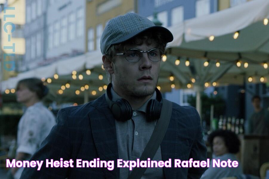 Money Heist Ending Explained Rafael Note