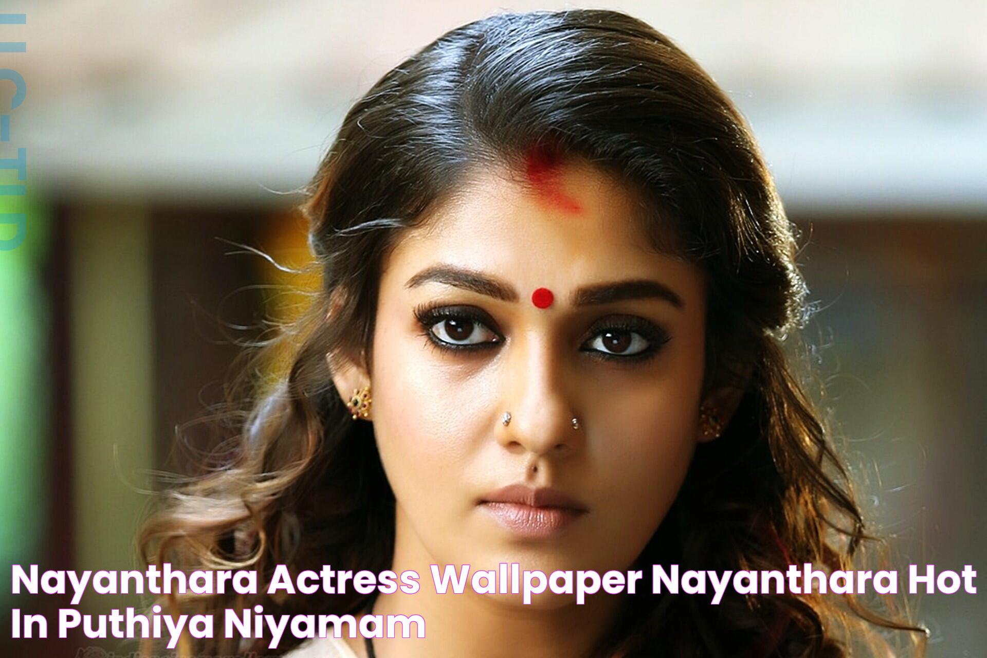 Nayanthara Actress Wallpaper Nayanthara Hot In Puthiya Niyamam