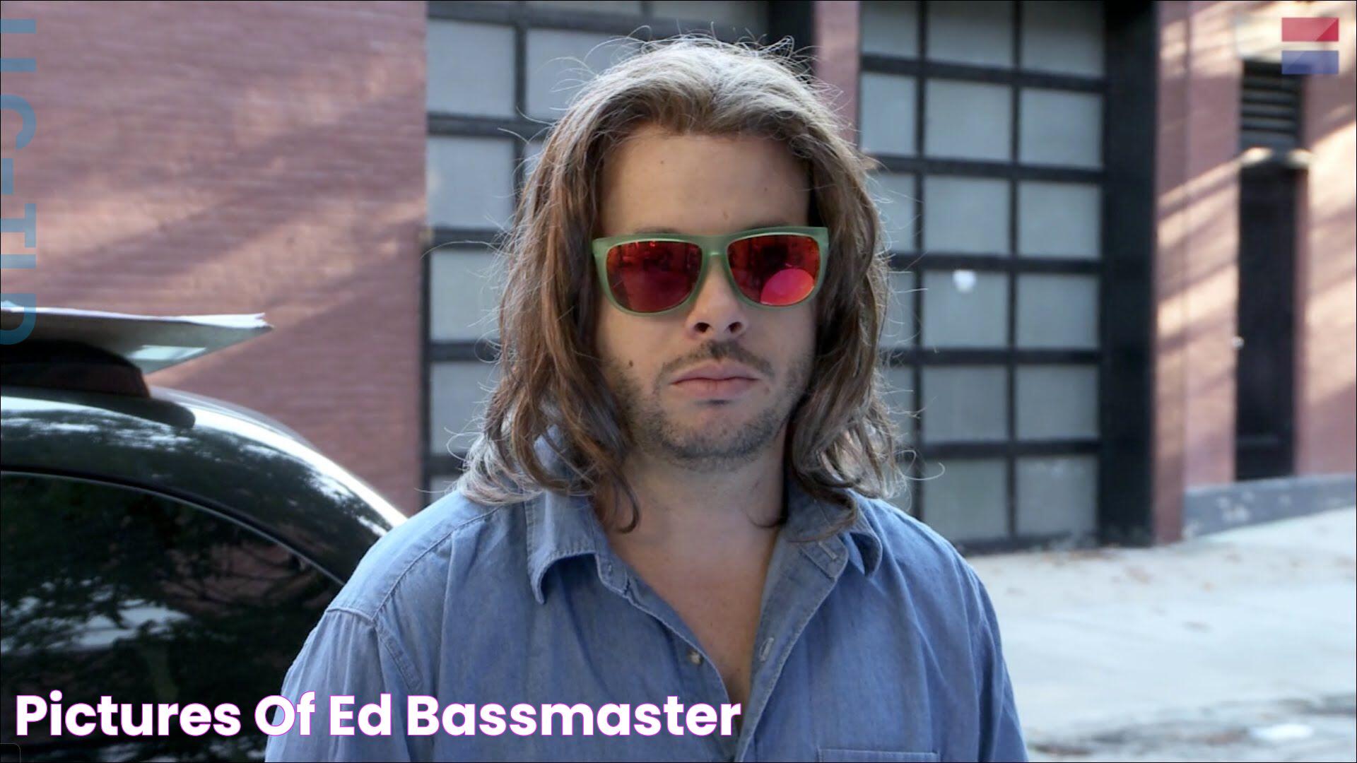 Pictures of Ed Bassmaster