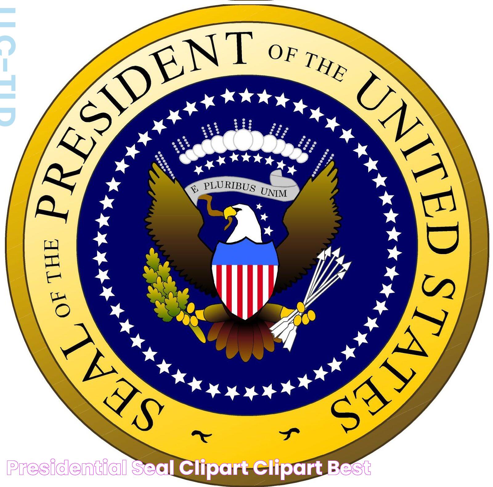 All About The US Presidential Seal: History, Symbolism, And Significance