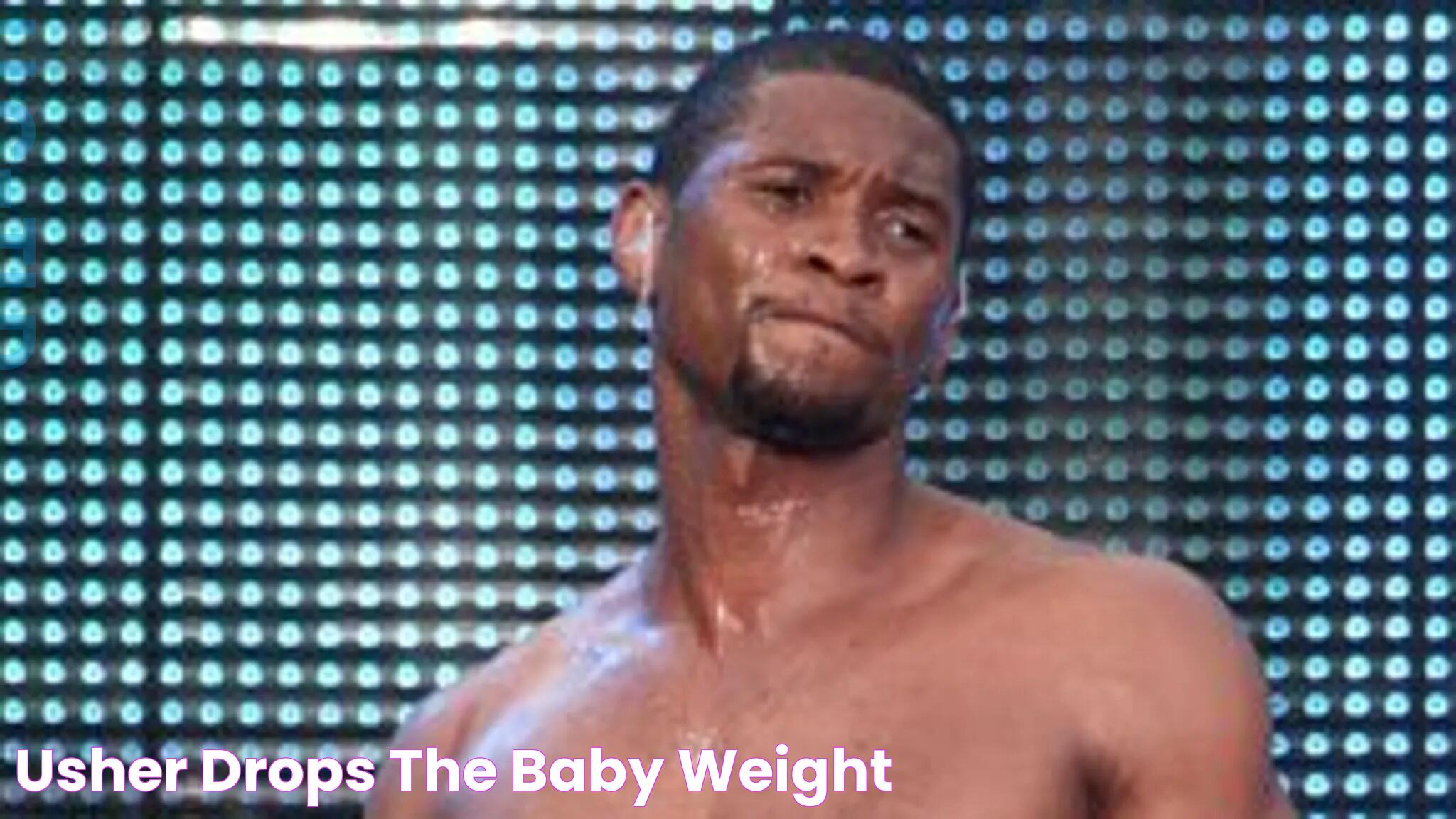 Usher Drops the Baby Weight