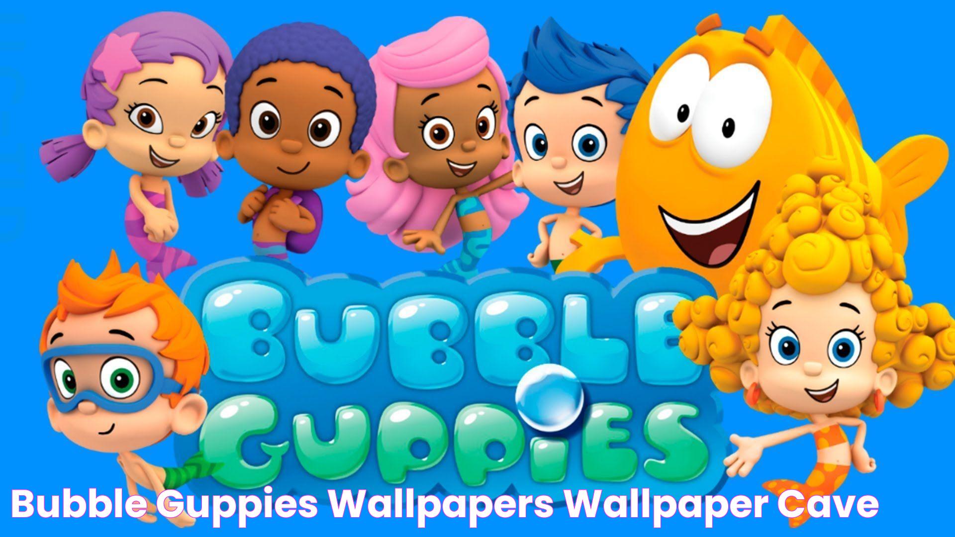 Get To Know The Characters: Bubble Guppies - An In-Depth Exploration