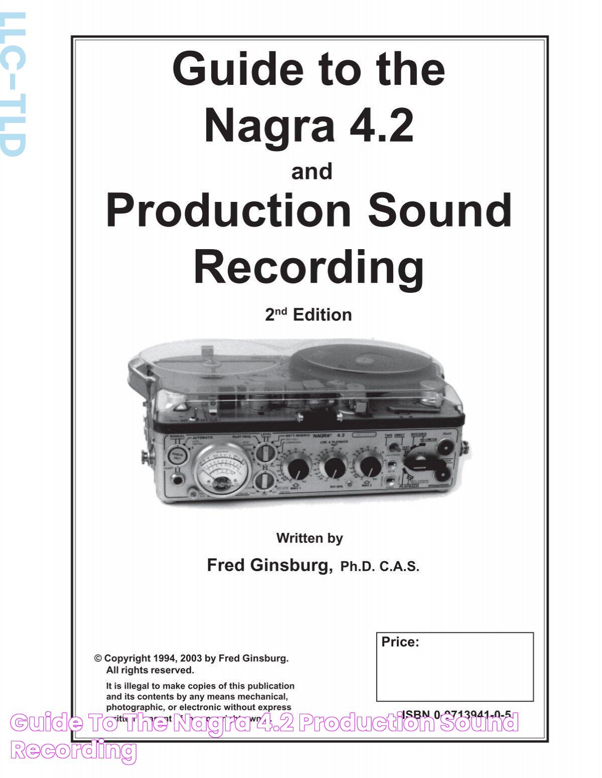 Guide to the Nagra 4.2 Production Sound Recording