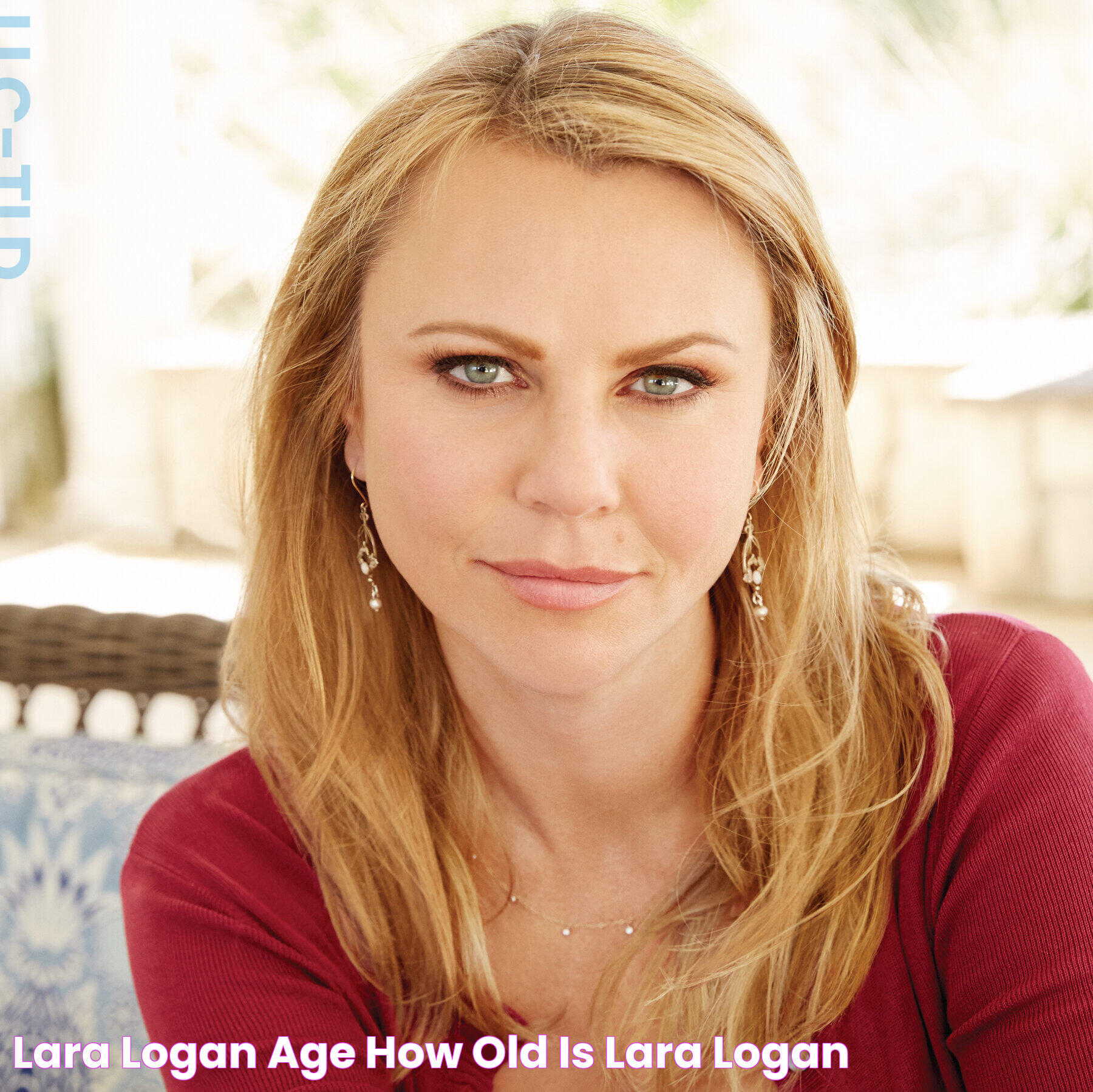 Lara Logan Age How Old Is Lara Logan?