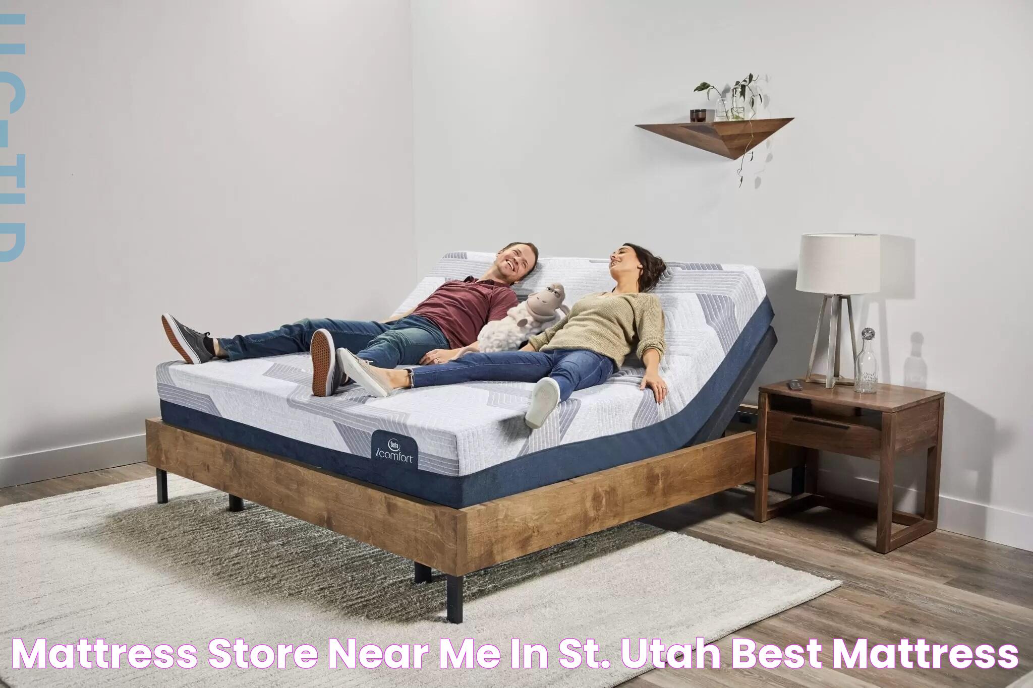 Mattress Store Near Me In St. Utah Best Mattress