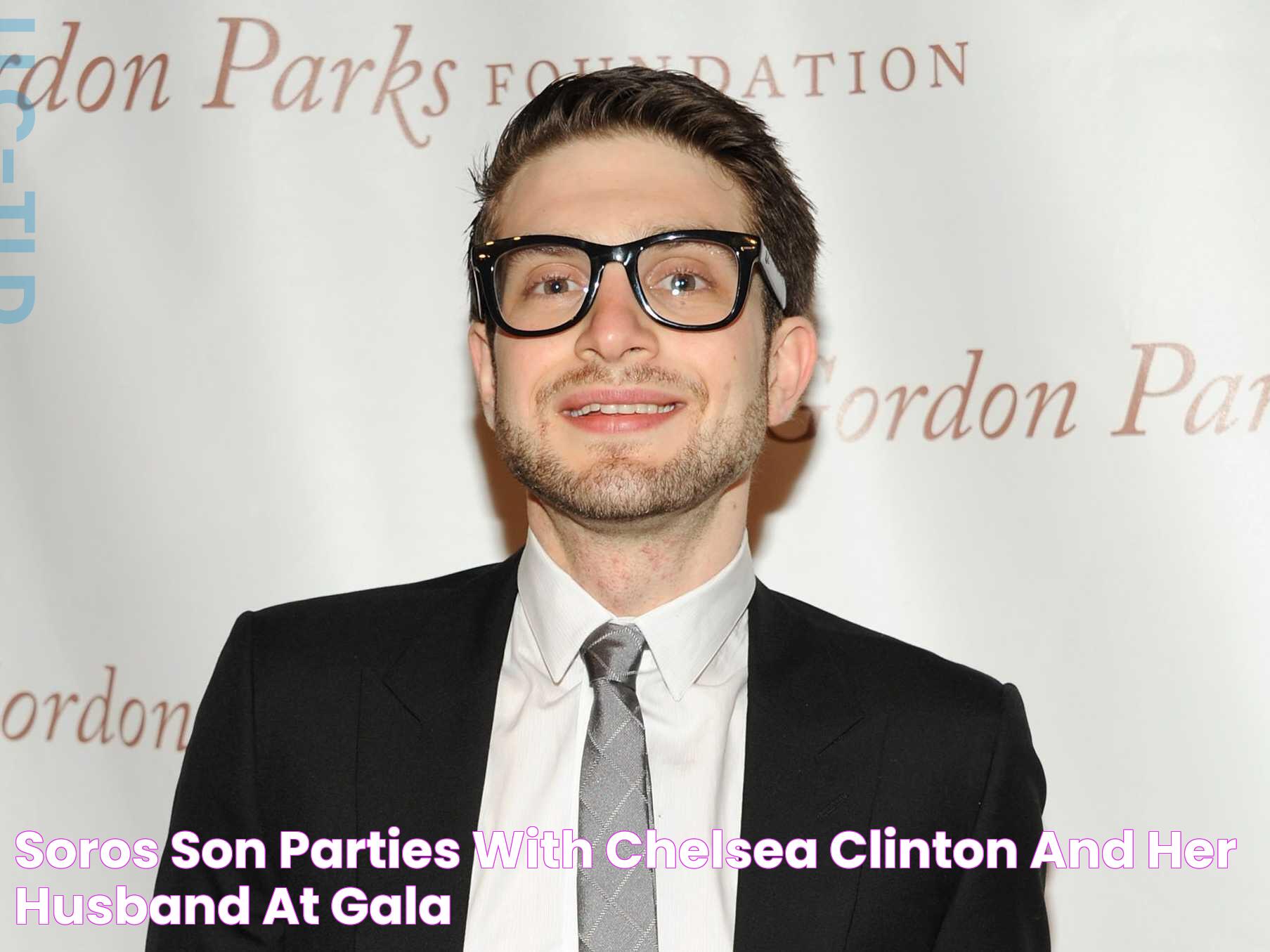 Soros' Son Parties with Chelsea Clinton and Her Husband at Gala