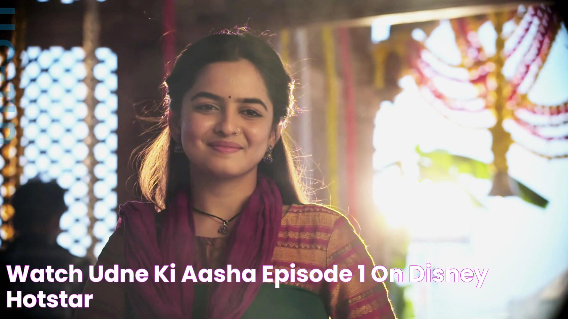 Watch Udne Ki Aasha Episode 1 on Disney+ Hotstar