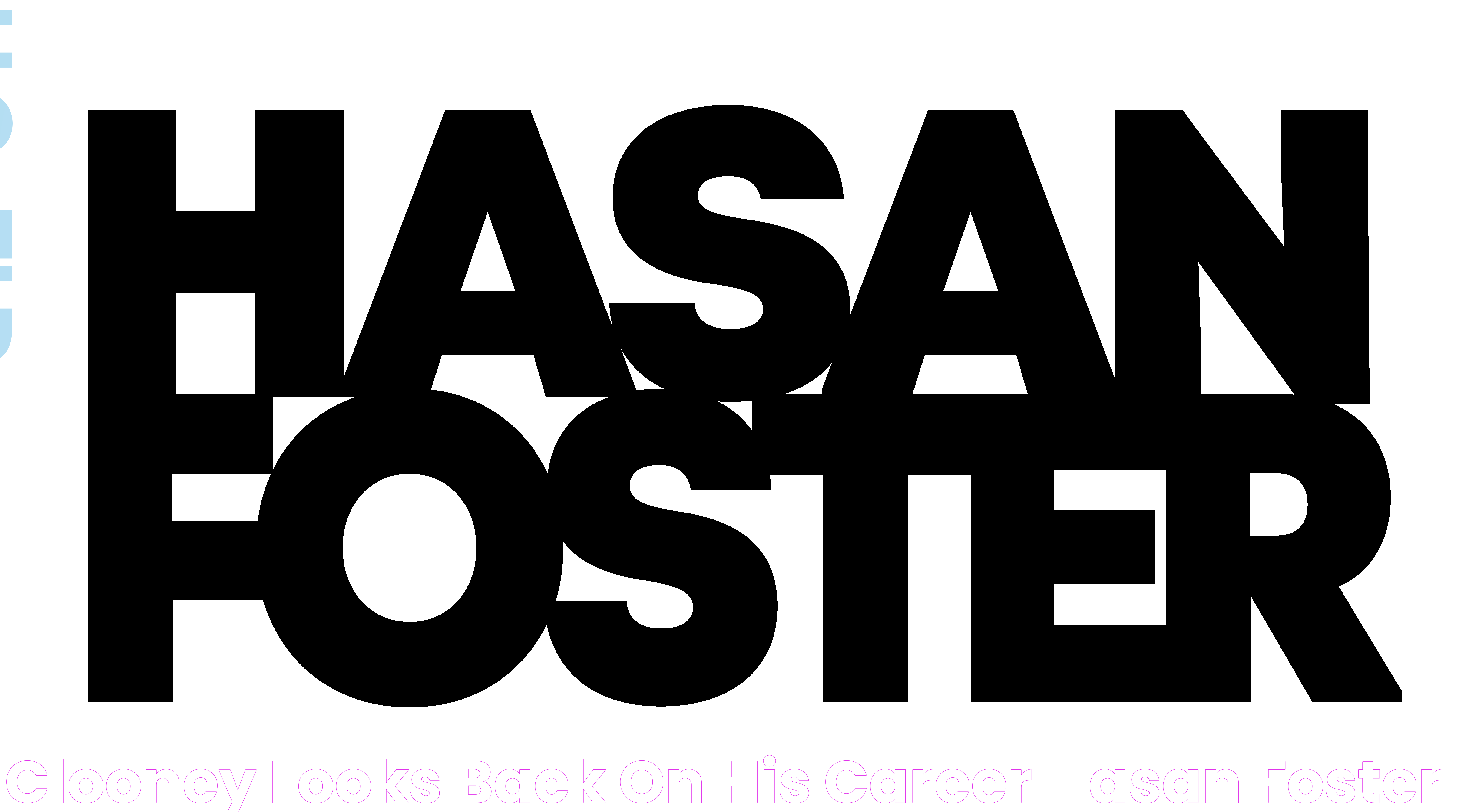 Clooney looks back on his career Hasan Foster