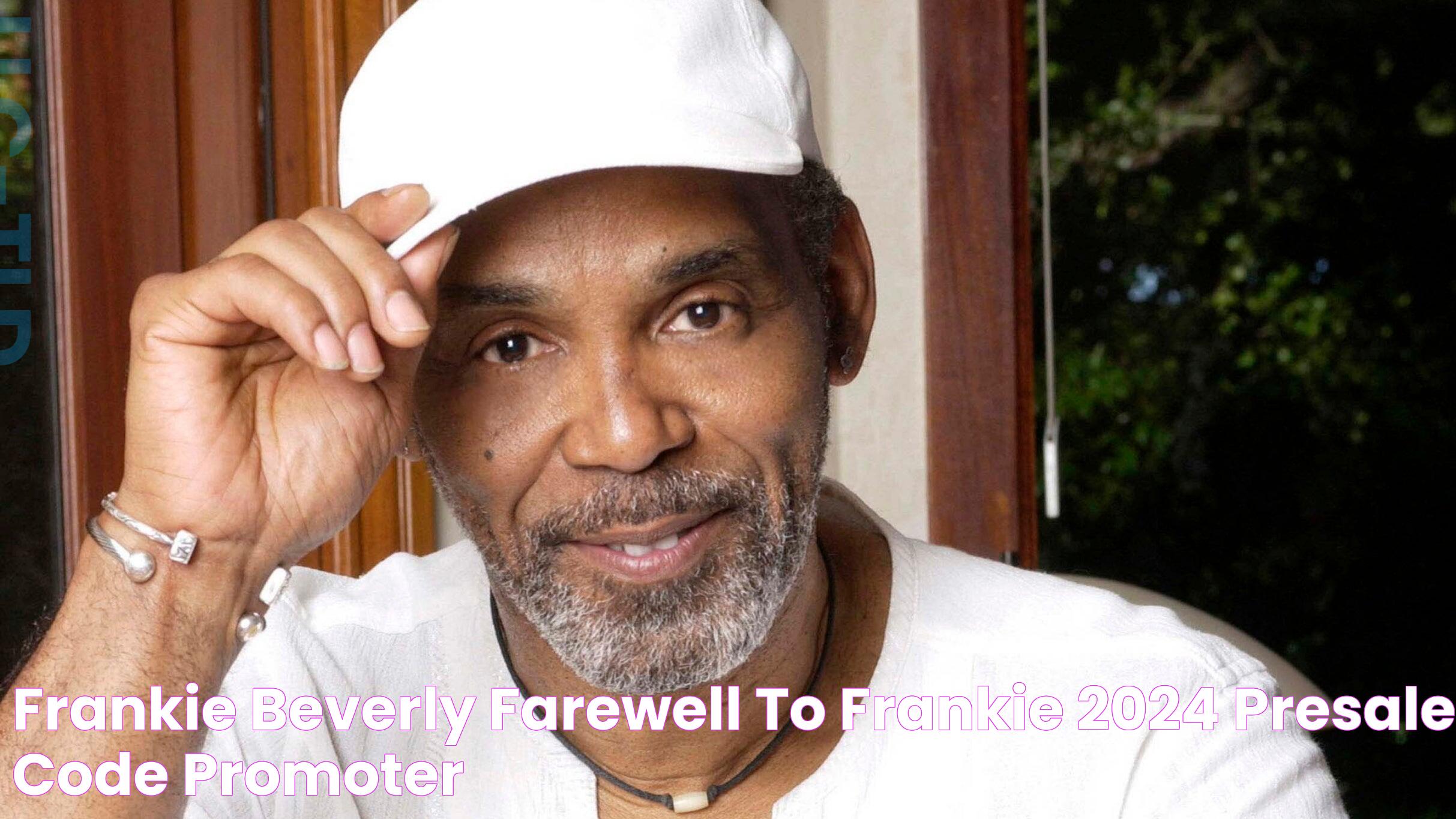 Frankie Beverly Farewell To Frankie 2024 Presale Code (Promoter