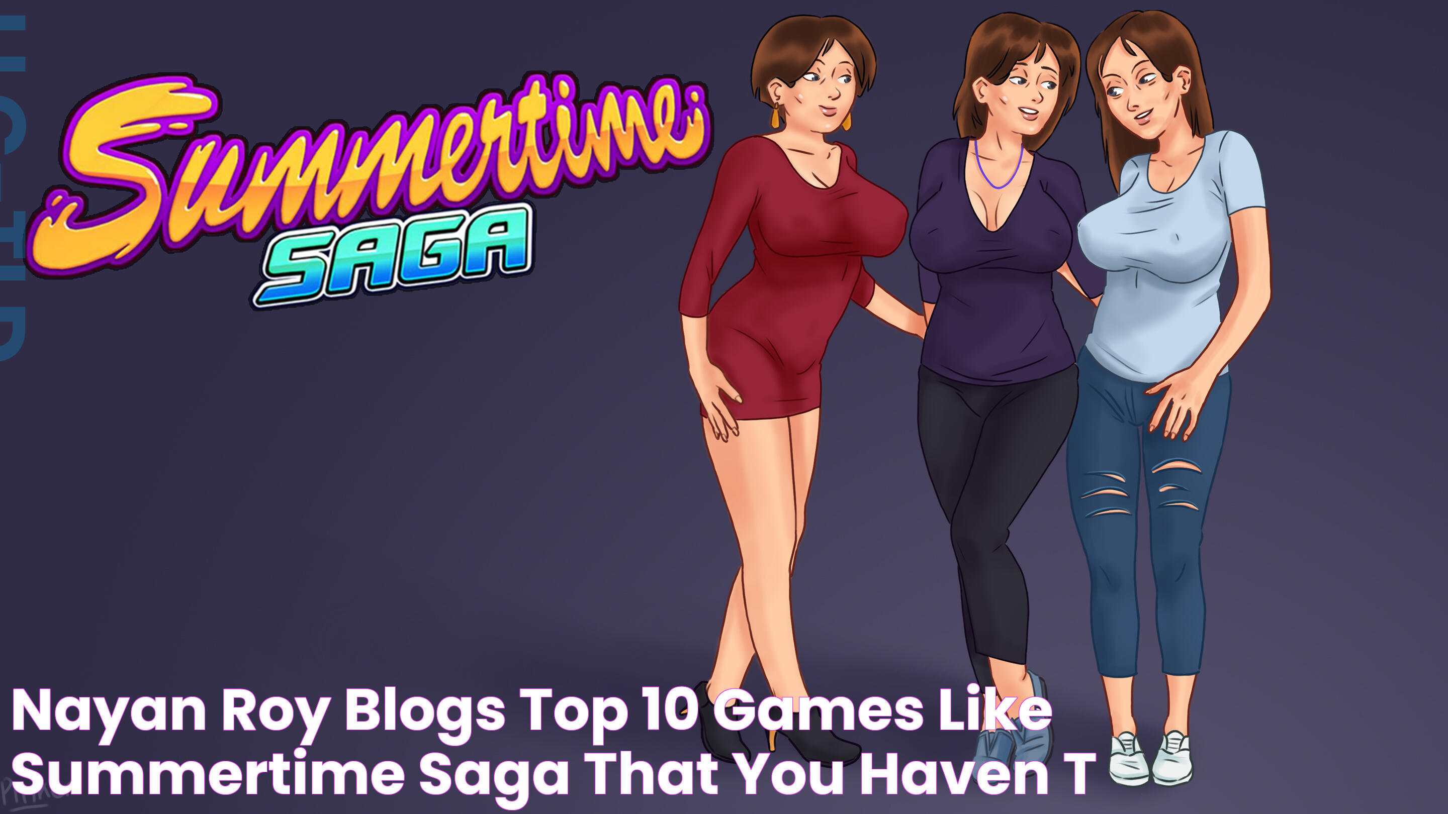 Nayan Roy Blogs Top 10 Games Like Summertime Saga That You Haven\'t