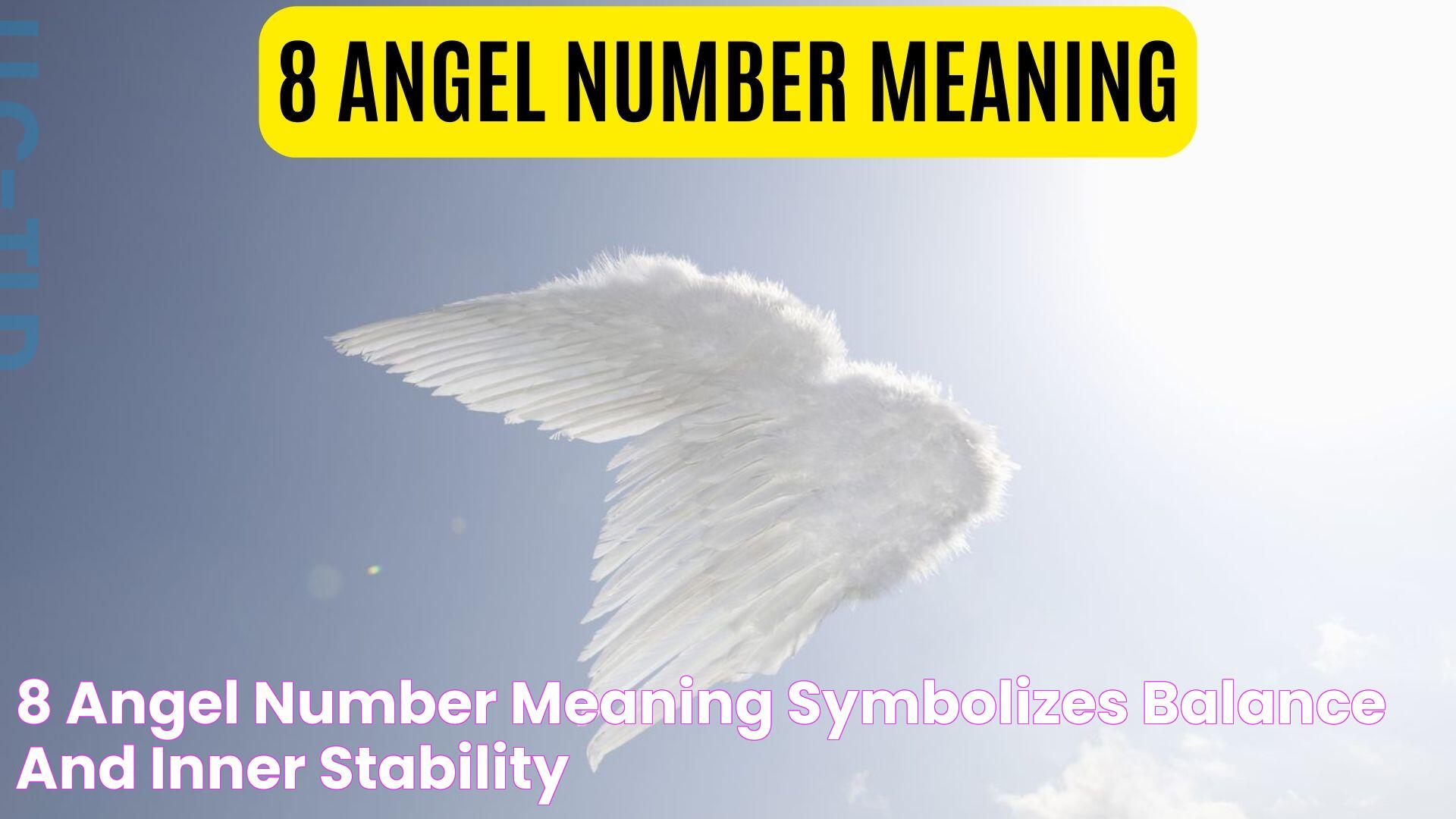 8 Angel Number Meaning Symbolizes Balance And Inner Stability