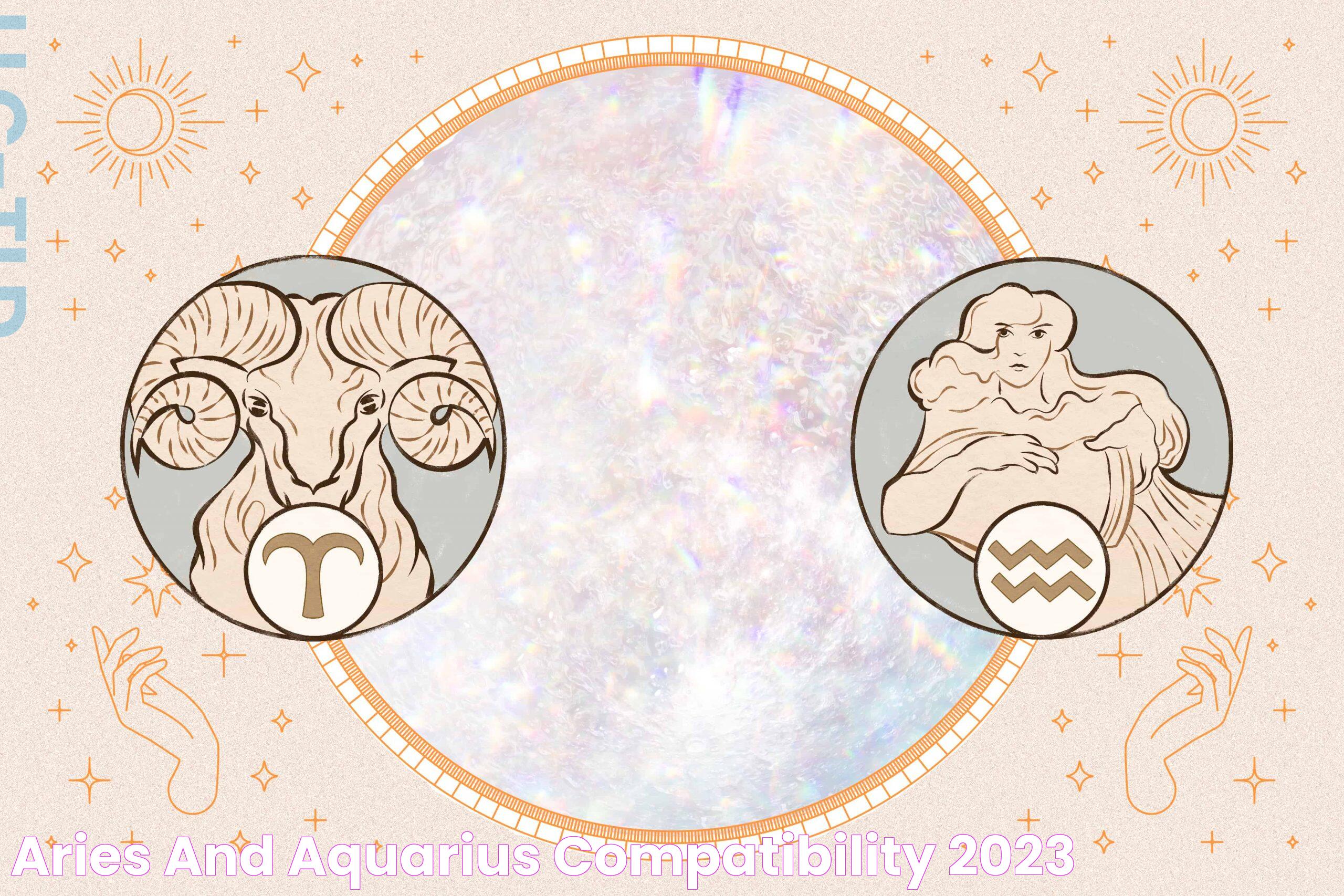 Aries And Aquarius Compatibility: A Harmonious Relationship Guide