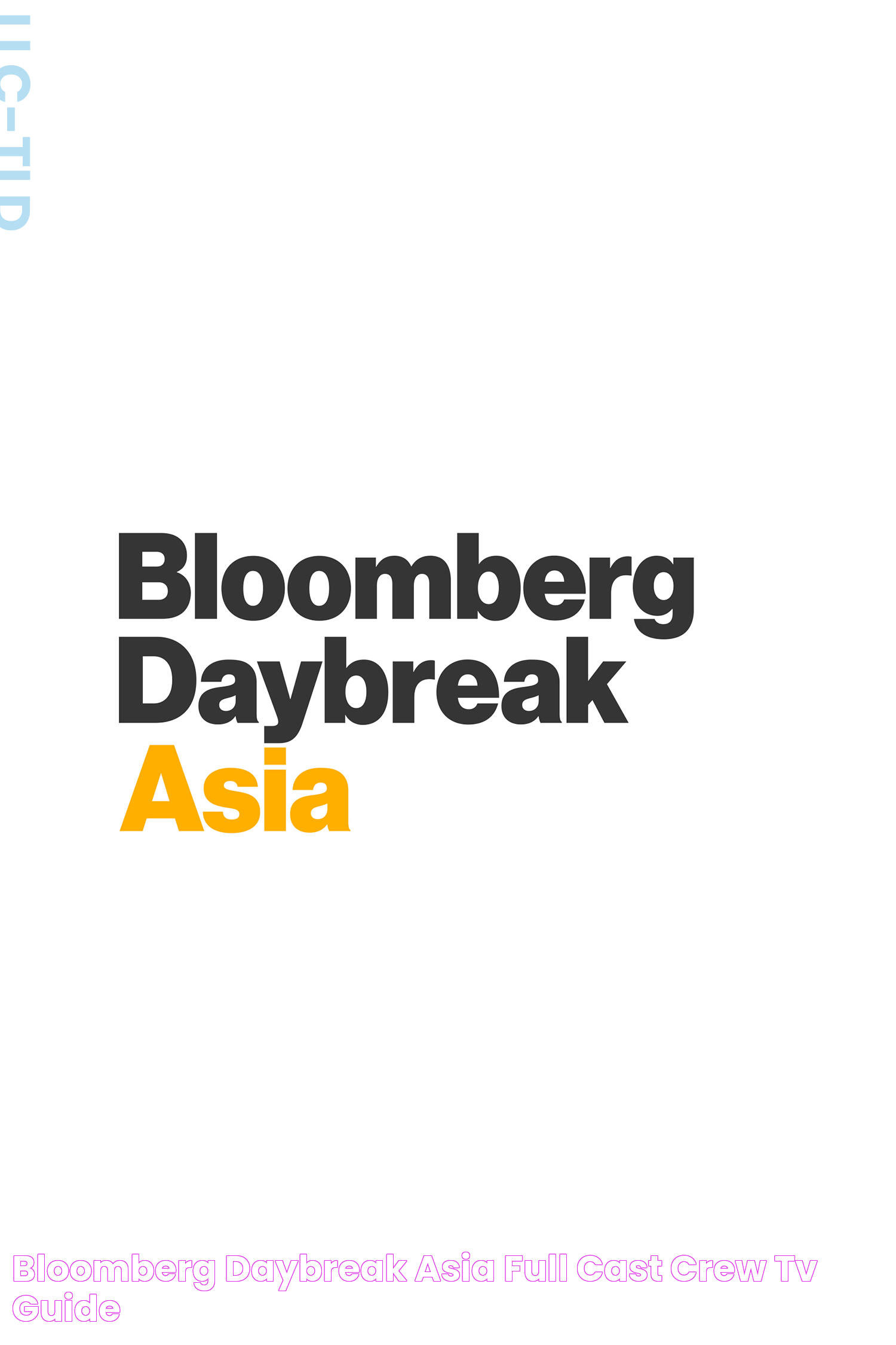 Bloomberg Daybreak Asia Full Cast & Crew TV Guide