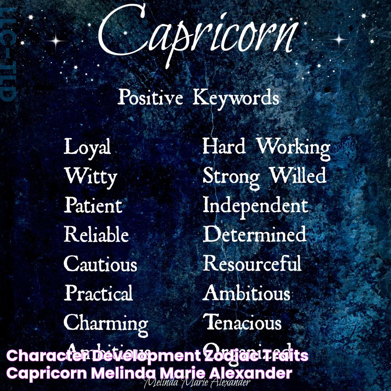 Character Development Zodiac Traits Capricorn Melinda Marie Alexander